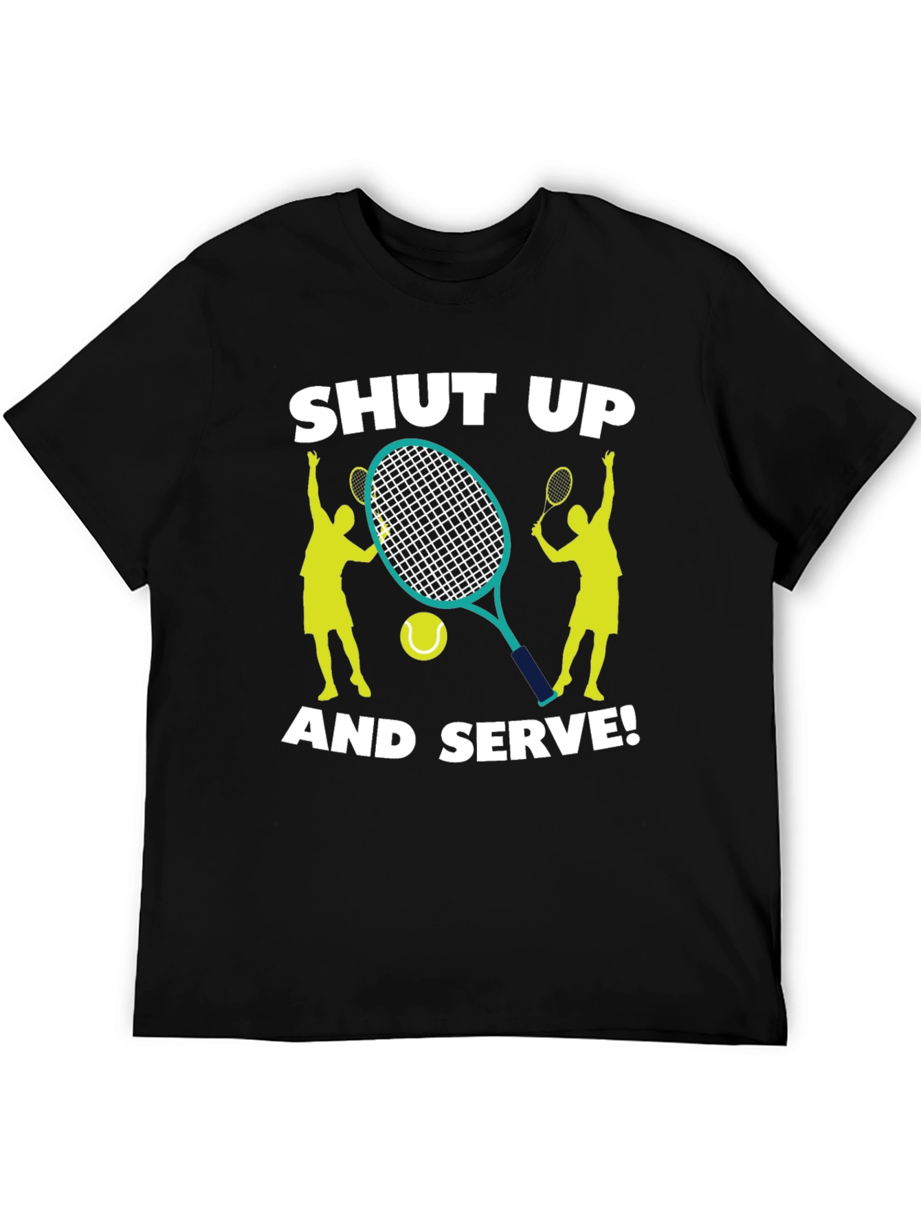 Shut Up and Serve! Graphic Tennis T-Shirt