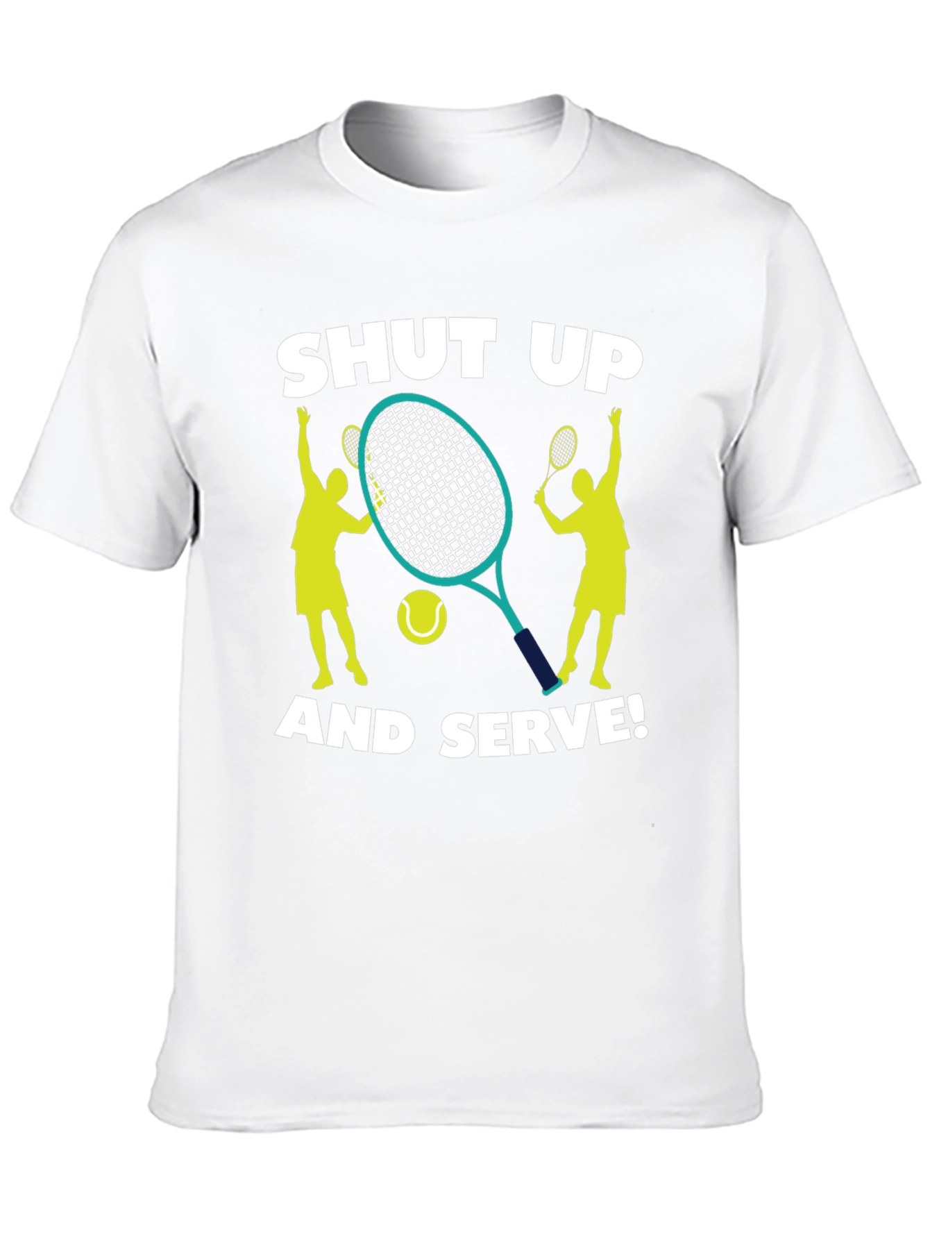 Shut Up and Serve! Graphic Tennis T-Shirt
