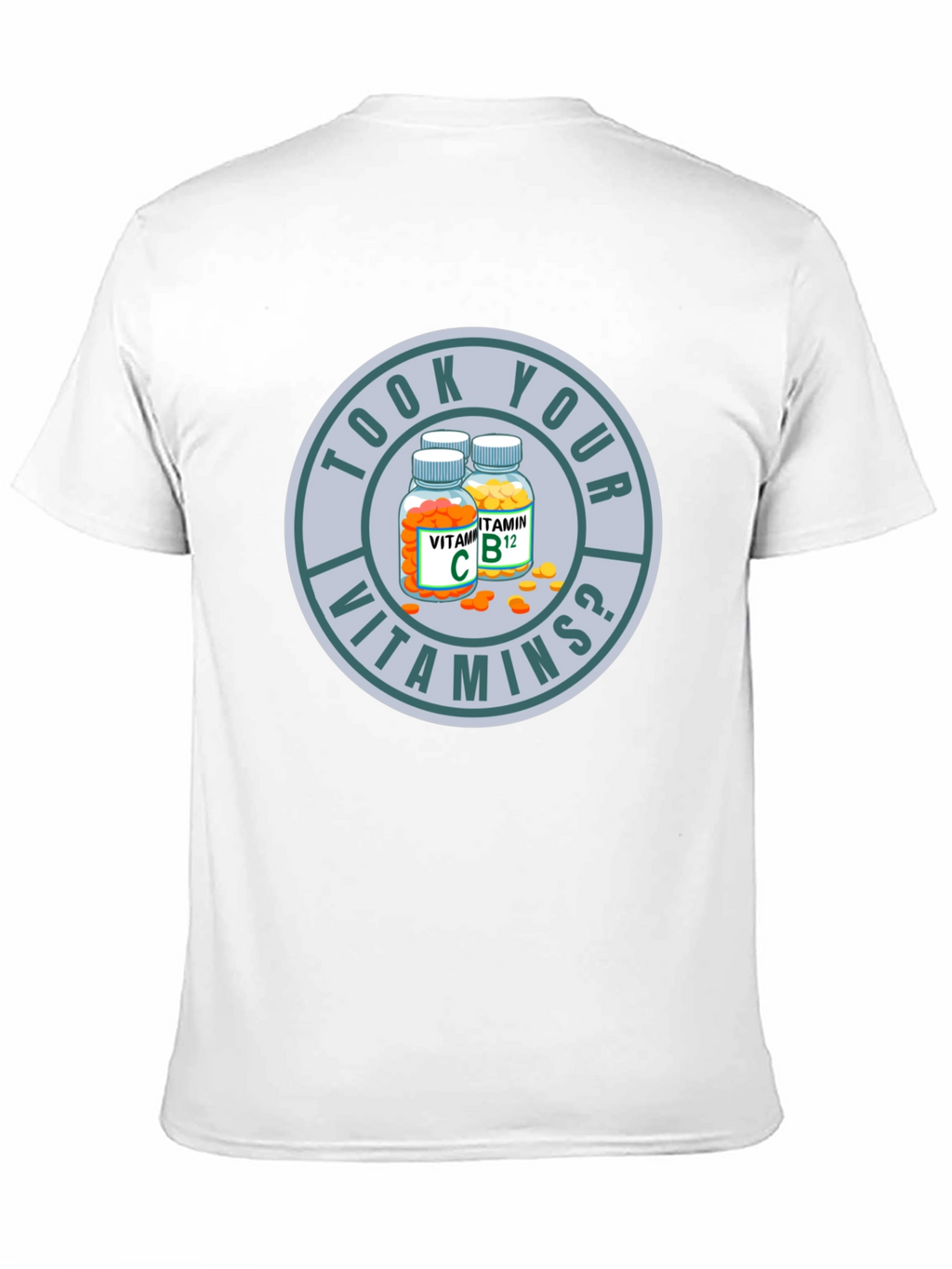 Took Your Vitamins? Graphic Tee