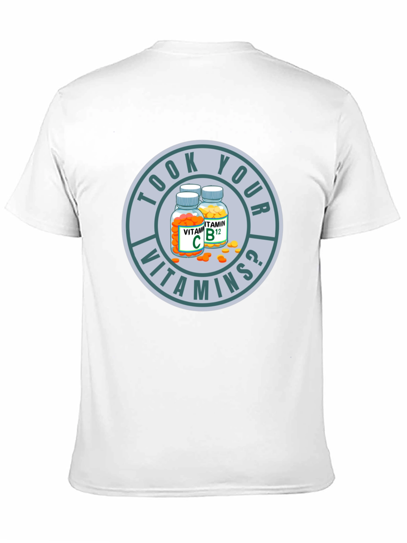 Took Your Vitamins? Graphic Tee