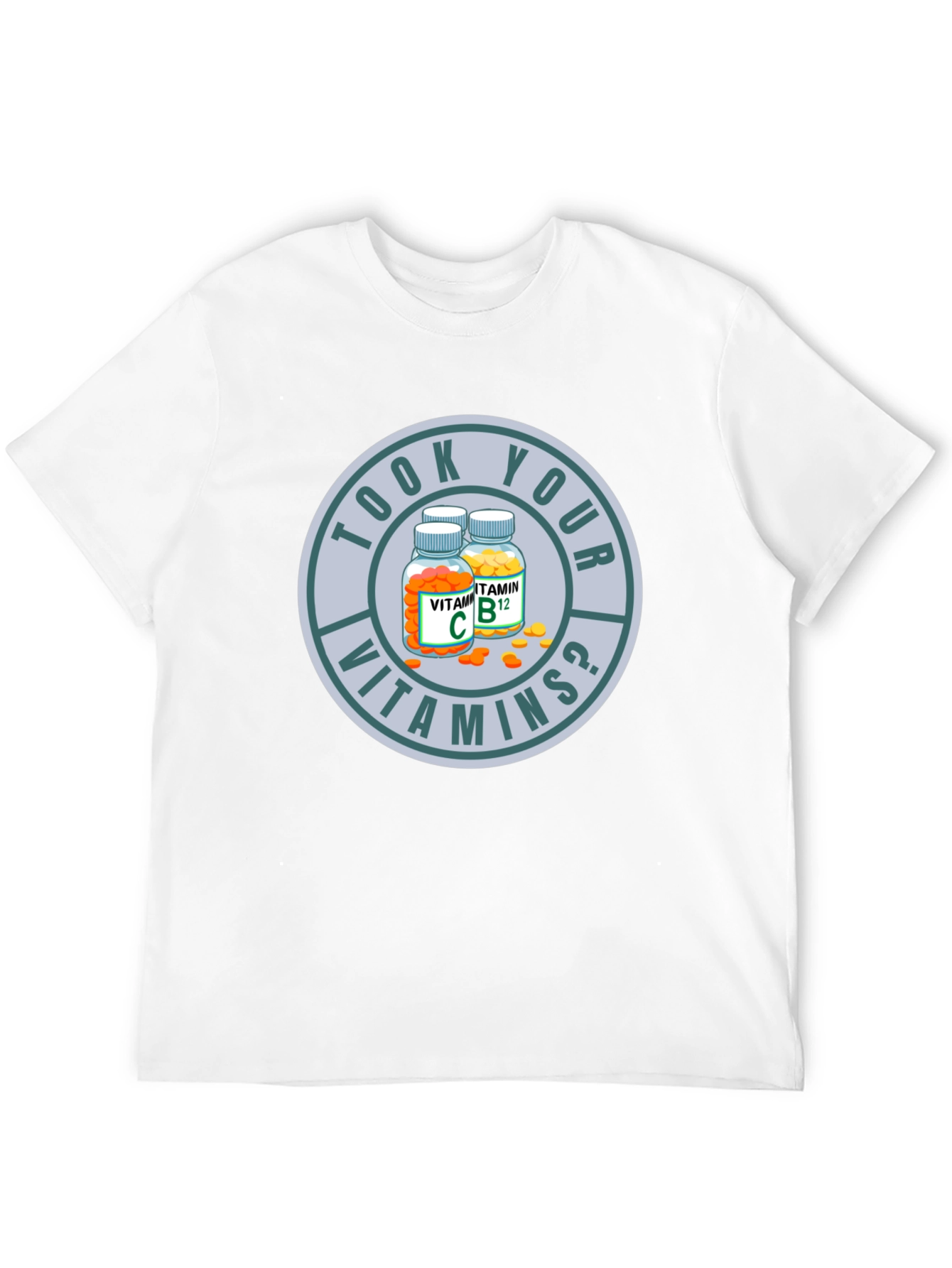 Took Your Vitamins? Graphic Tee