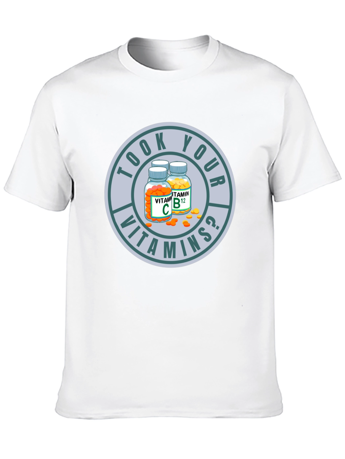 Took Your Vitamins? Graphic Tee