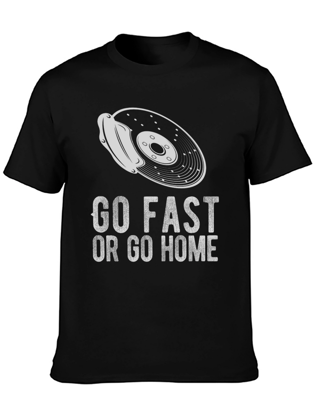 Go Fast or Go Home Graphic Tee