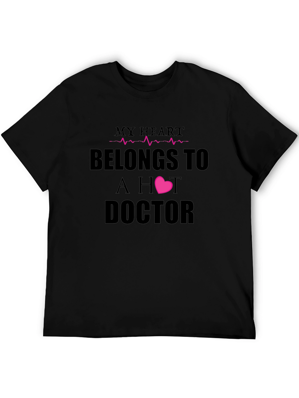 My Heart Belongs To A Hot Doctor T-Shirt