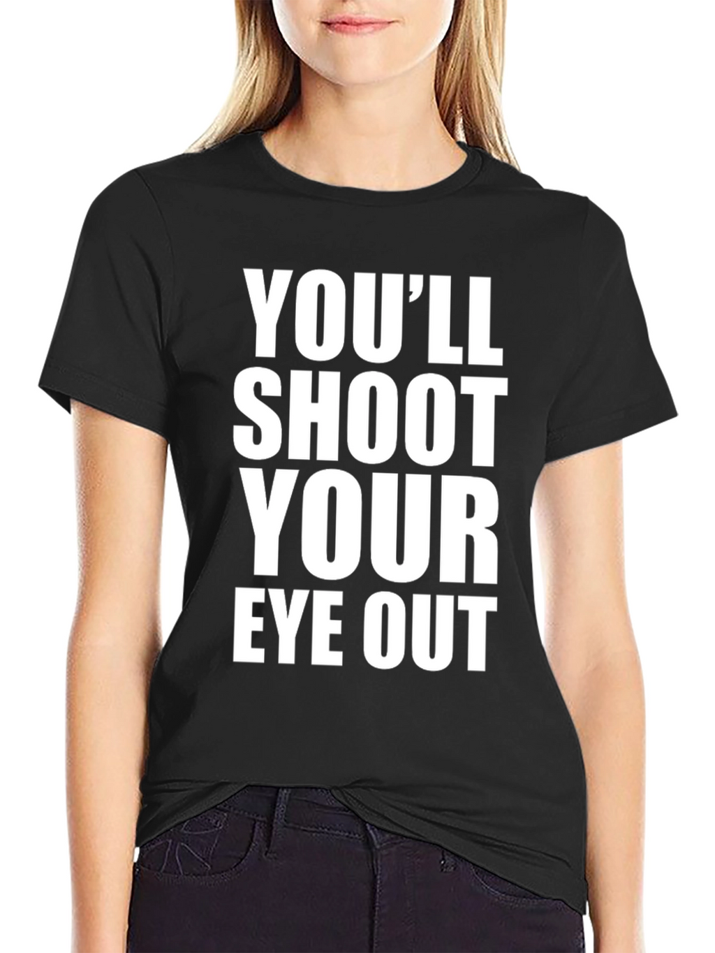Youll Shoot Your Eye Out T-Shirt