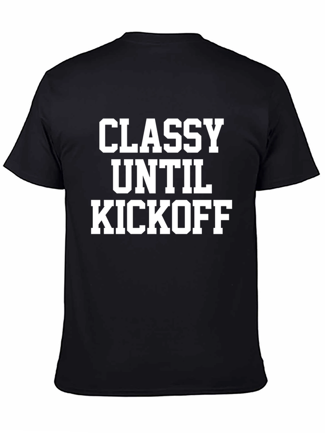 Classy Until Kickoff T-Shirt - Game Day Apparel