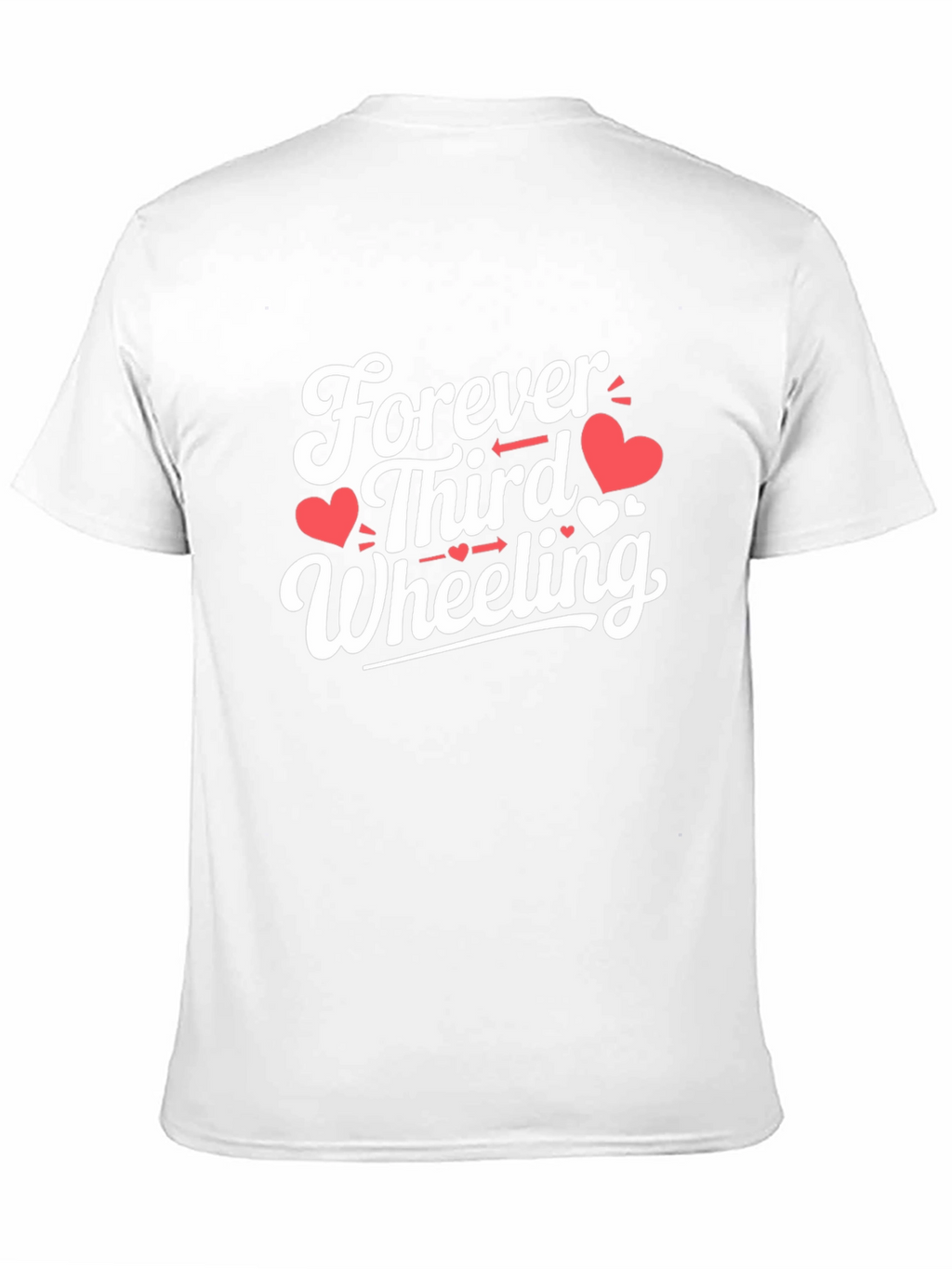 Forever Third Wheeling Graphic T-Shirt - Novelty Tee