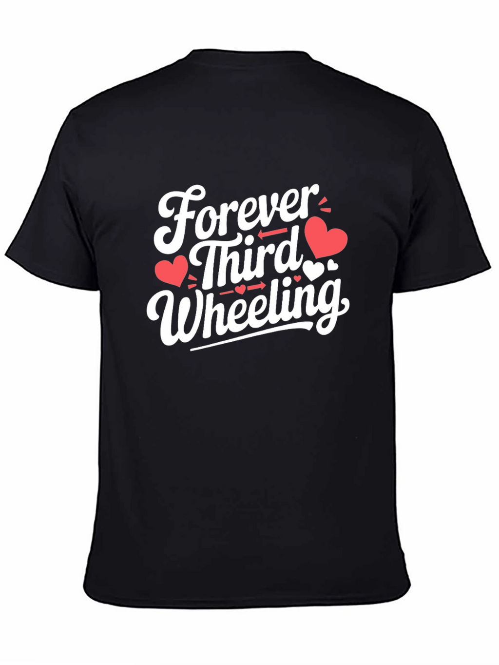 Forever Third Wheeling Graphic T-Shirt - Novelty Tee