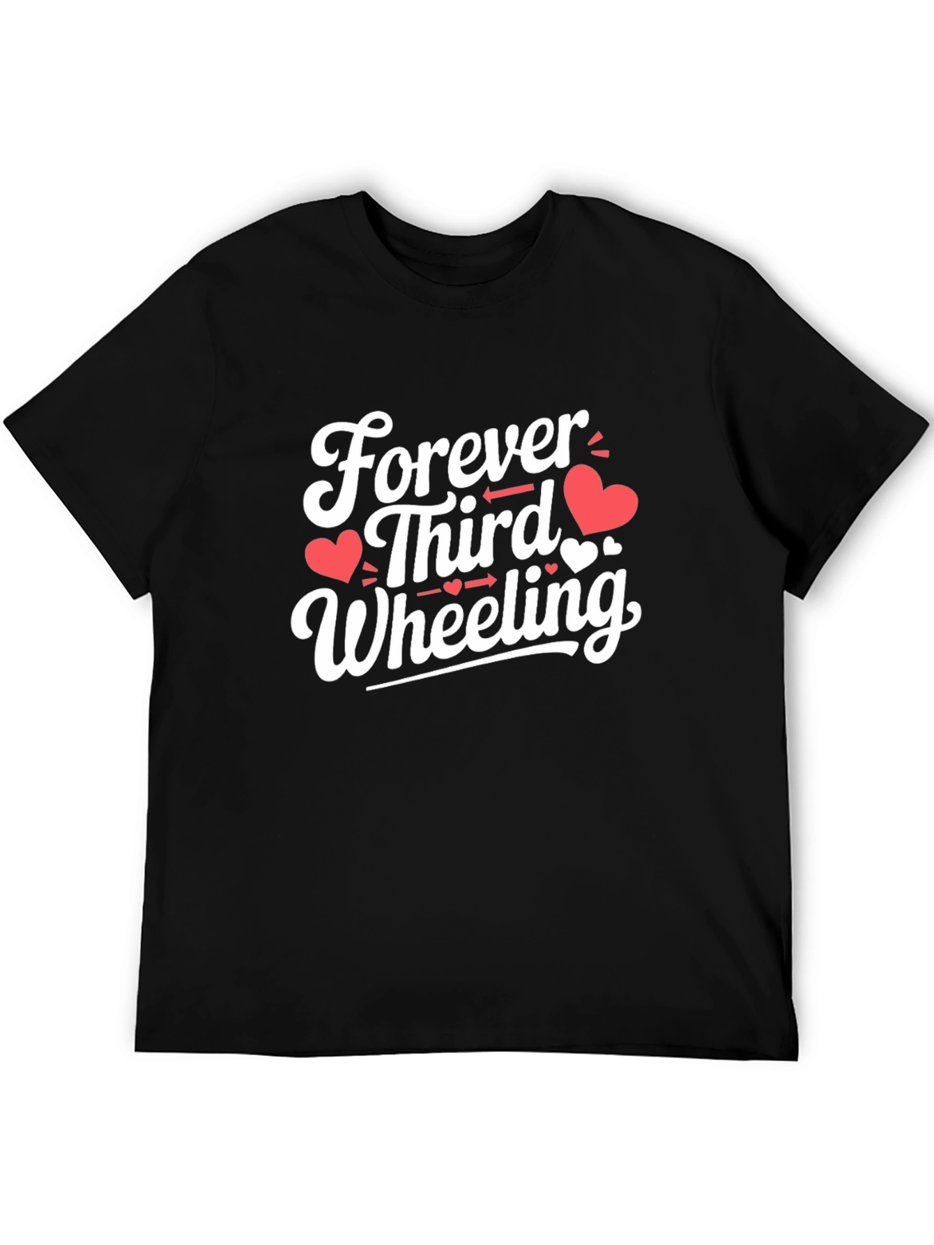 Forever Third Wheeling Graphic T-Shirt - Novelty Tee