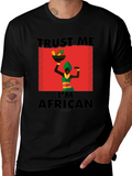 Trust Me Im African T-Shirt - Black