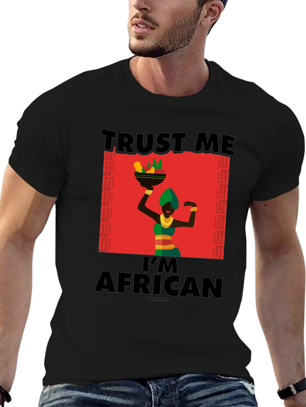 Trust Me Im African T-Shirt - Black