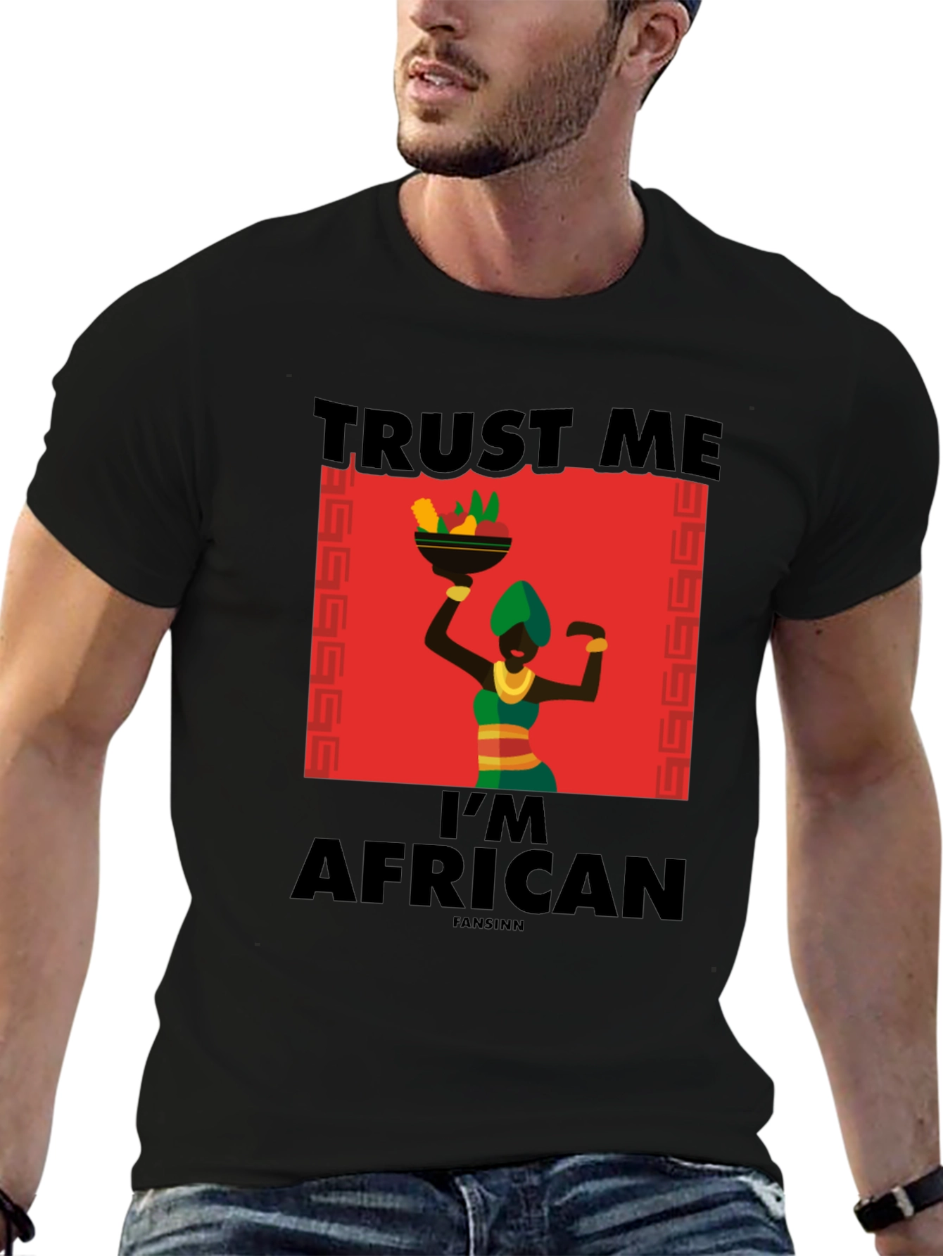 Trust Me Im African T-Shirt - Black