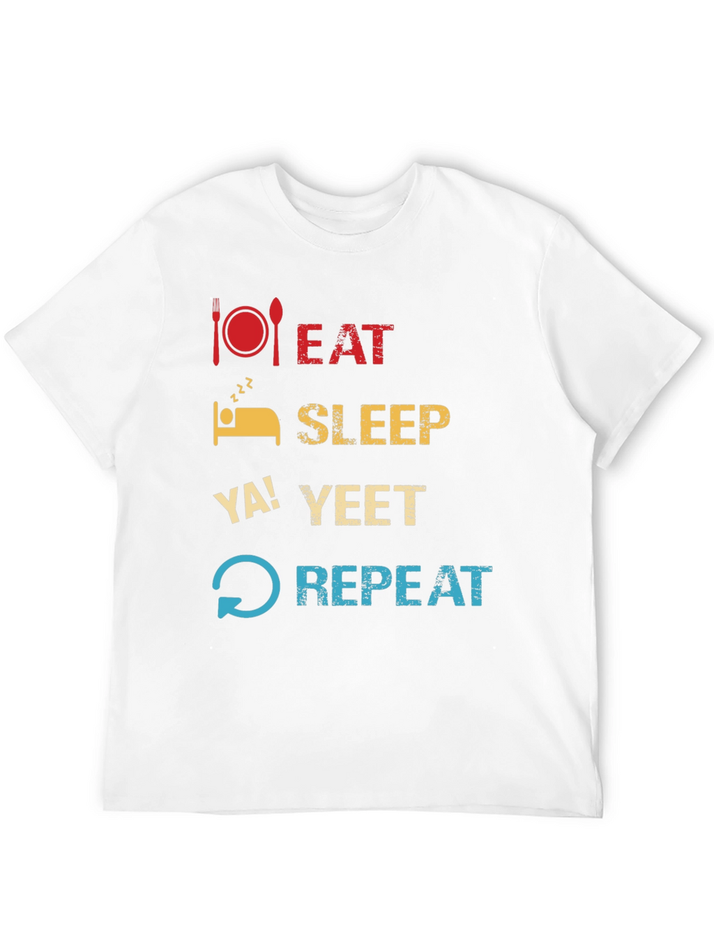 Eat Sleep Ya! Yeet Repeat Funny Graphic T-Shirt
