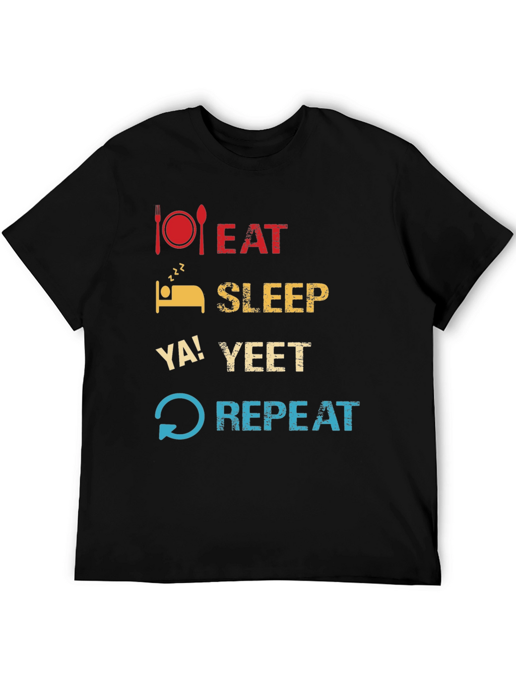 Eat Sleep Ya! Yeet Repeat Funny Graphic T-Shirt