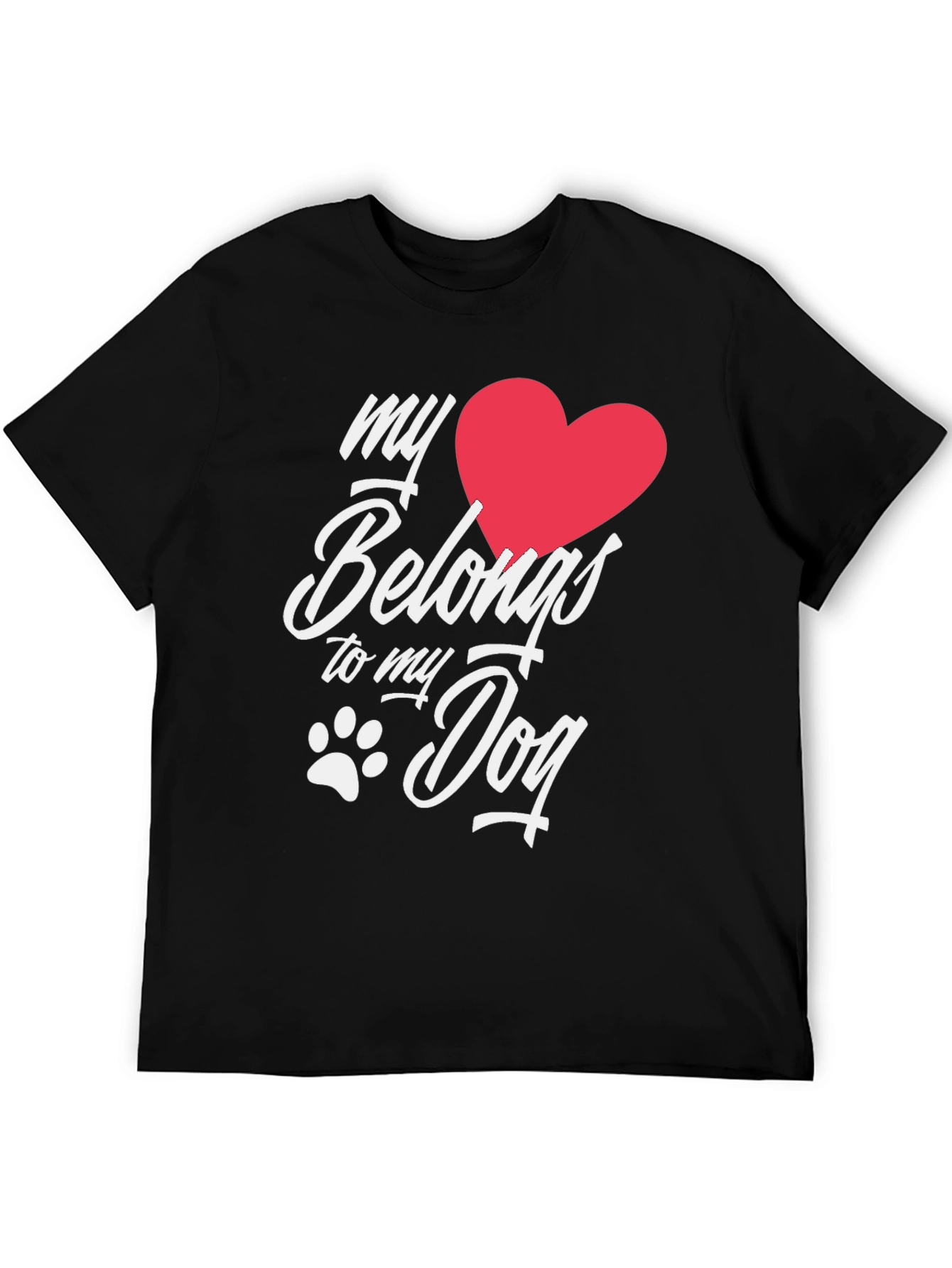 My Heart Belongs to My Dog T-Shirt