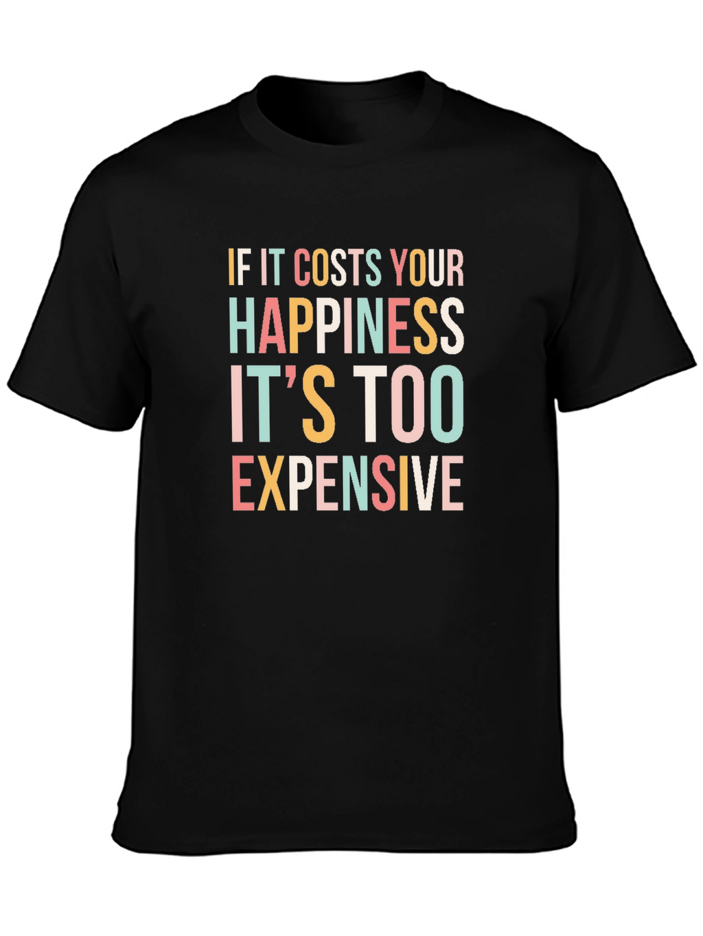 Happiness Cost T-Shirt - Black Graphic Tee