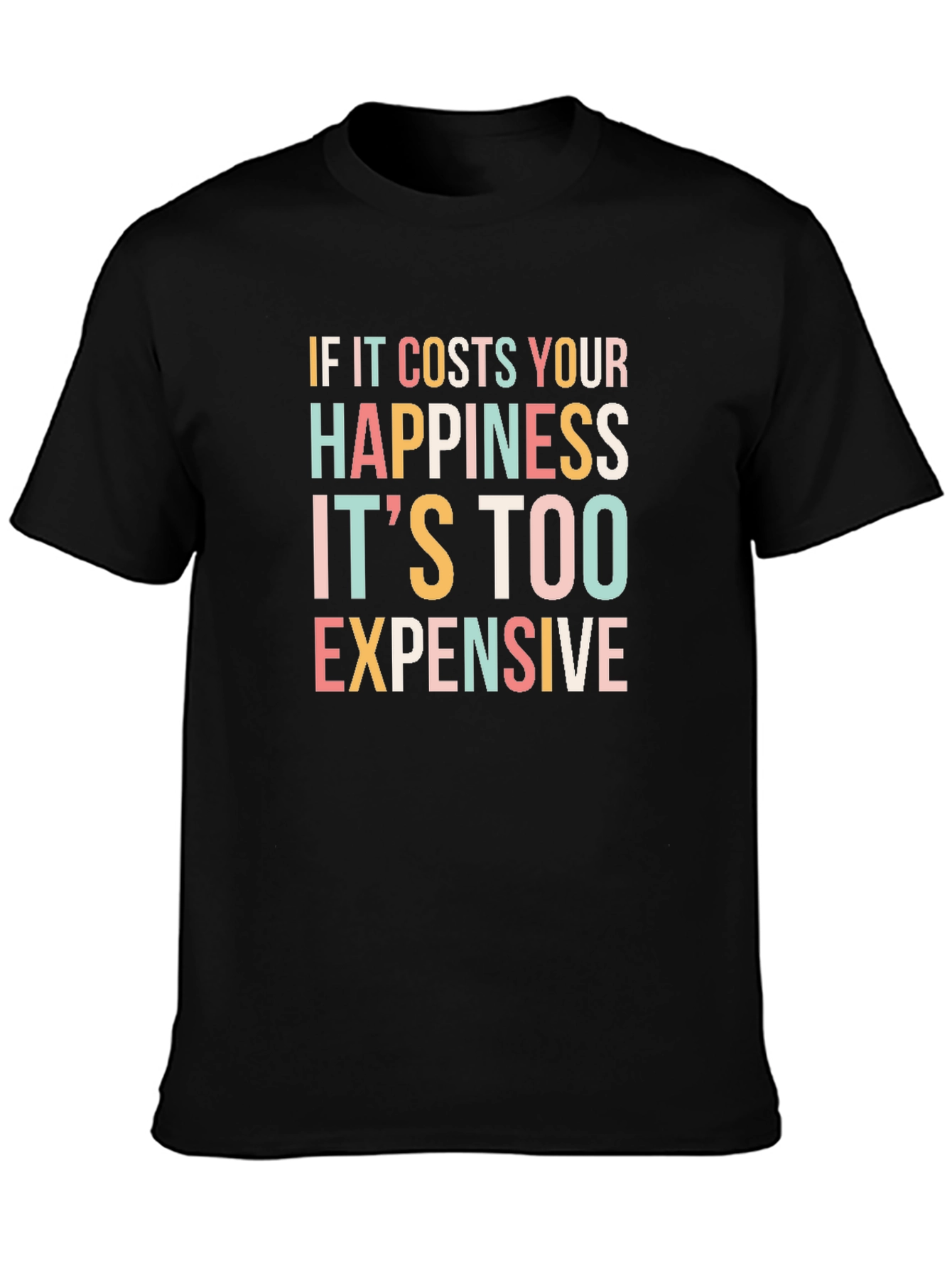 Happiness Cost T-Shirt - Black Graphic Tee