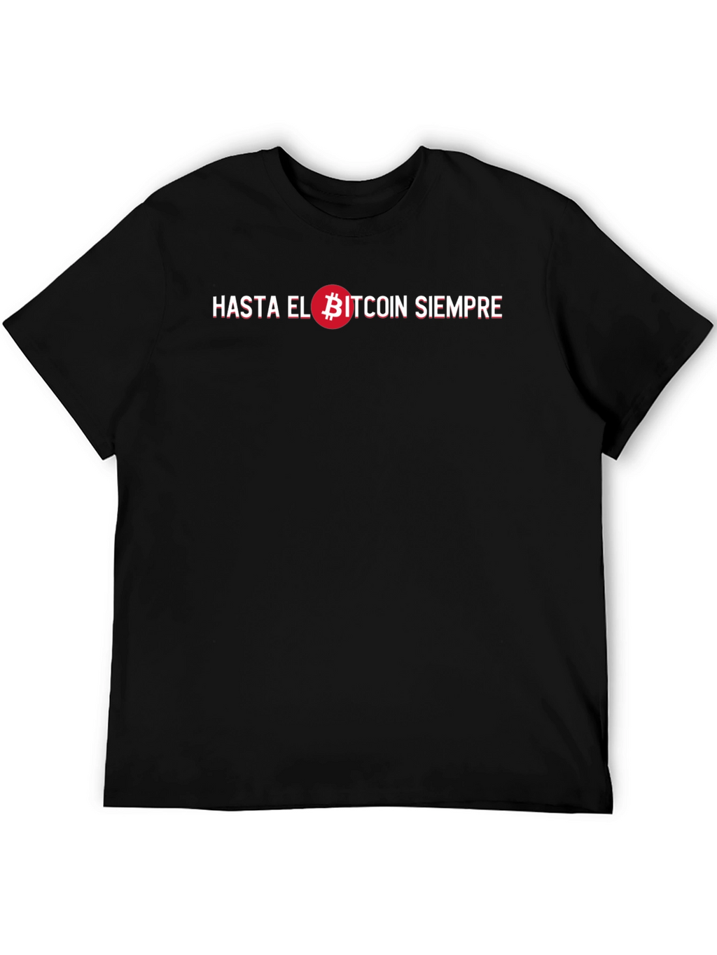 Hasta El Bitcoin Siempre Black T-Shirt