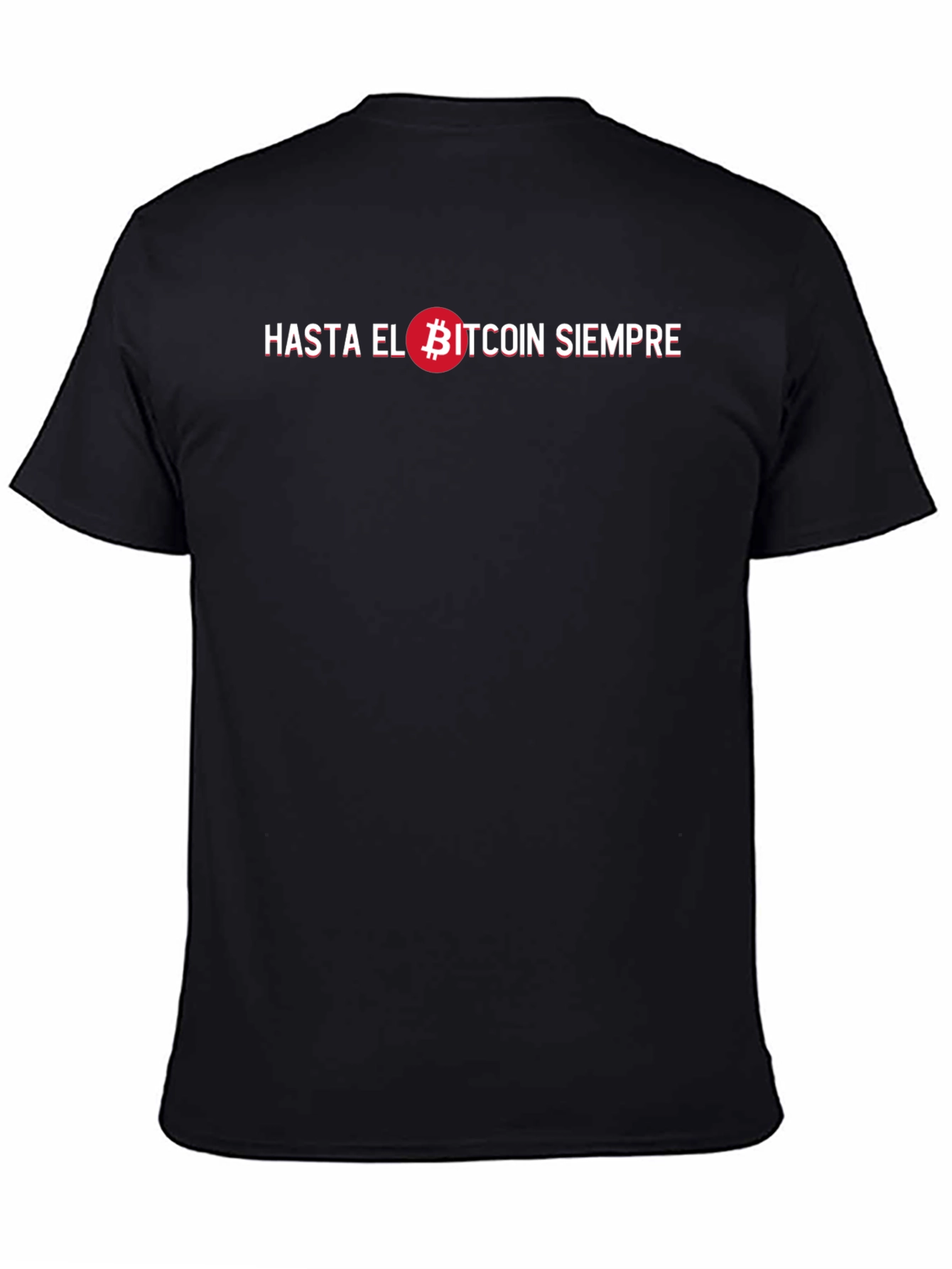 Hasta El Bitcoin Siempre Black T-Shirt
