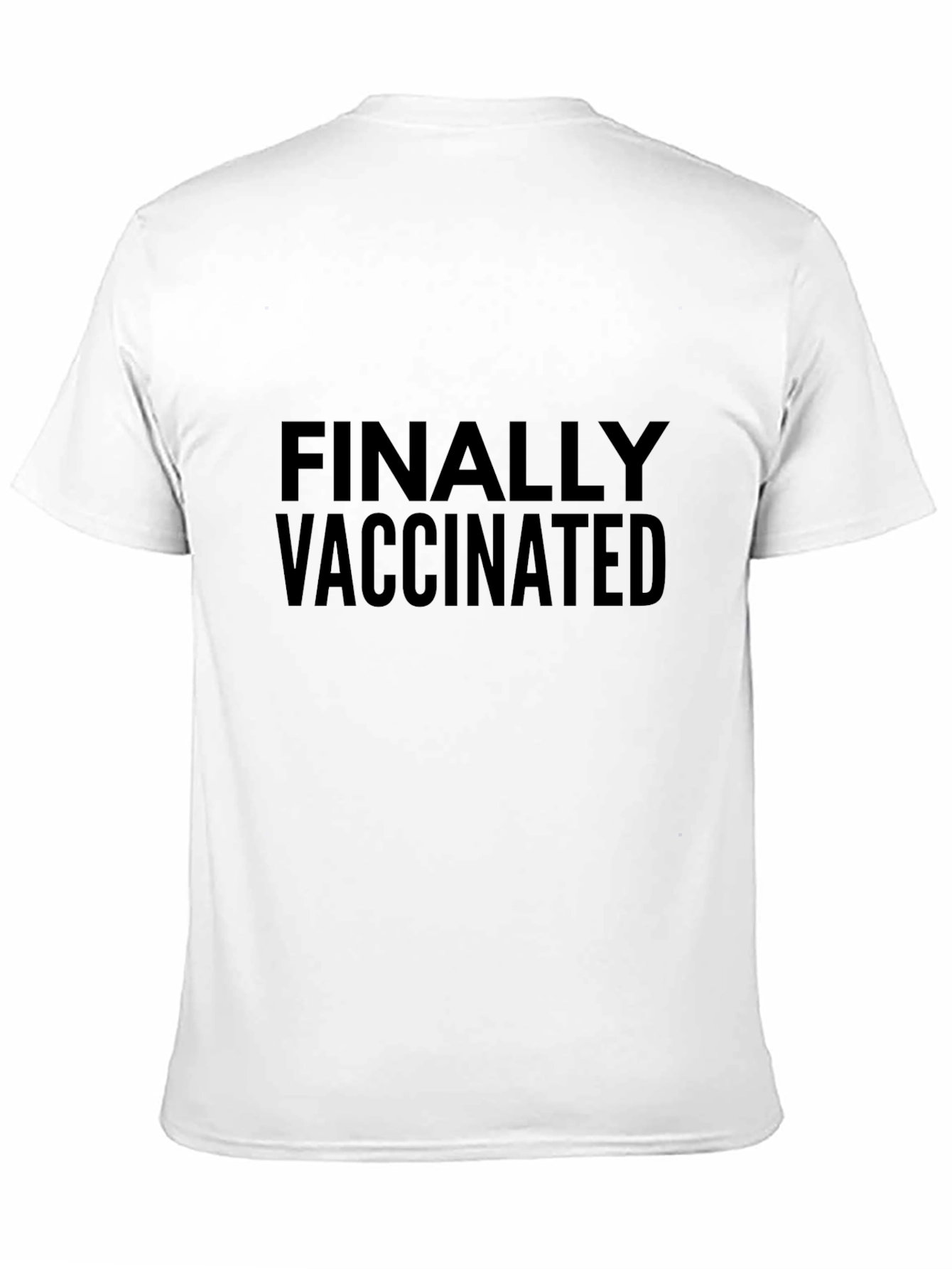 Finally Vaccinated Crew Neck T-Shirt