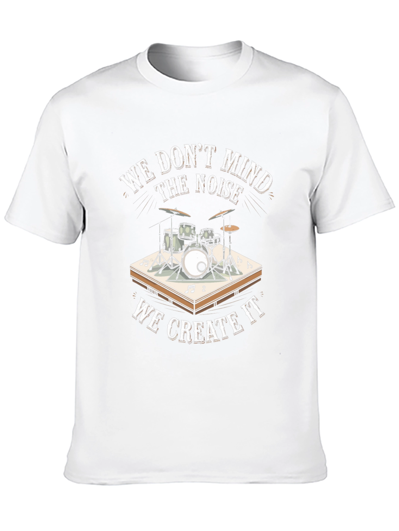 Drummer T-Shirt - We Dont Mind The Noise