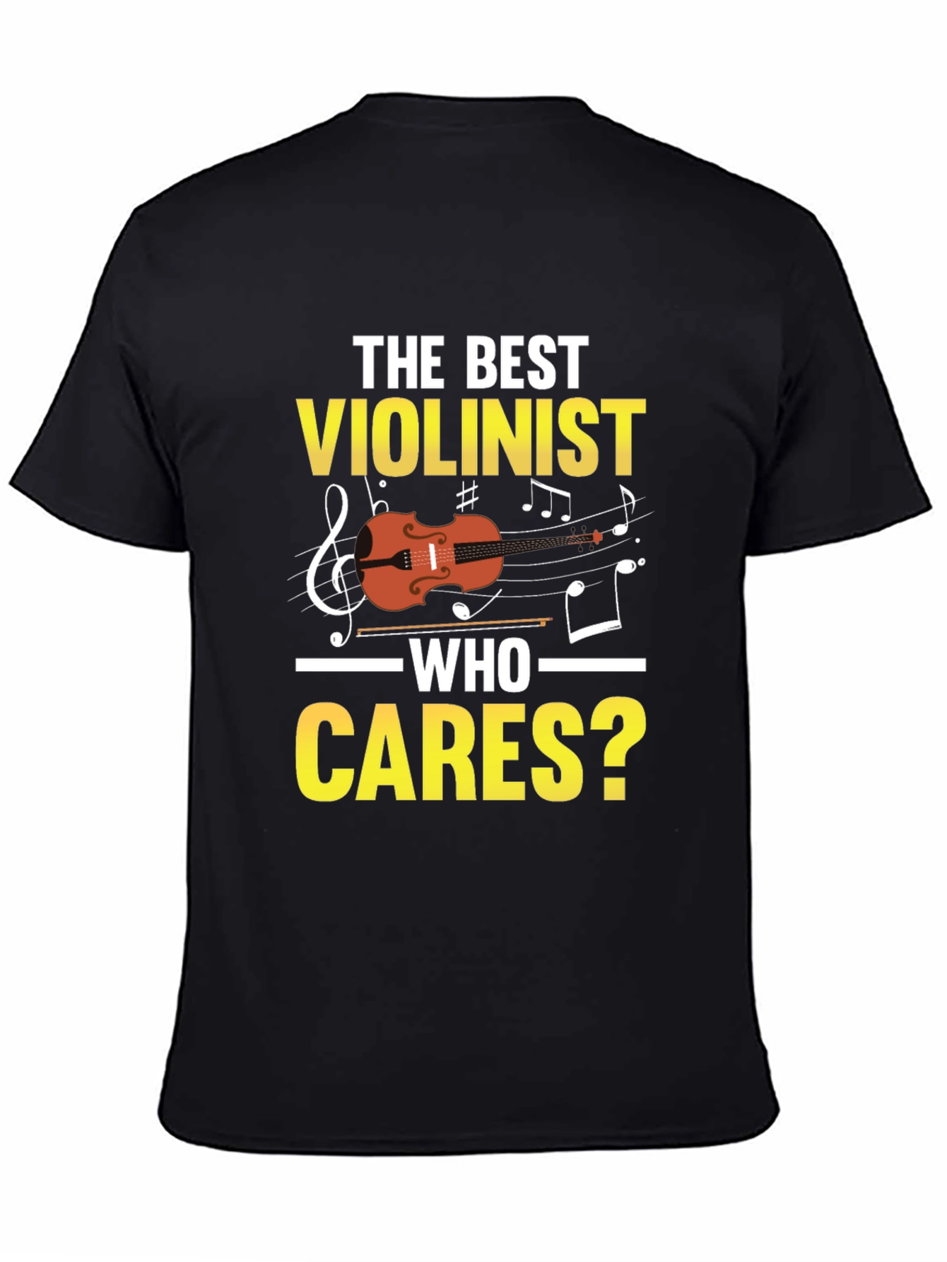 The Best Violinist Who Cares T-Shirt