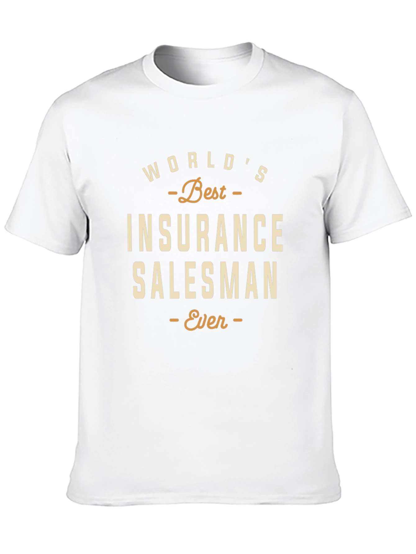 Worlds Best Insurance Salesman Ever T-Shirt