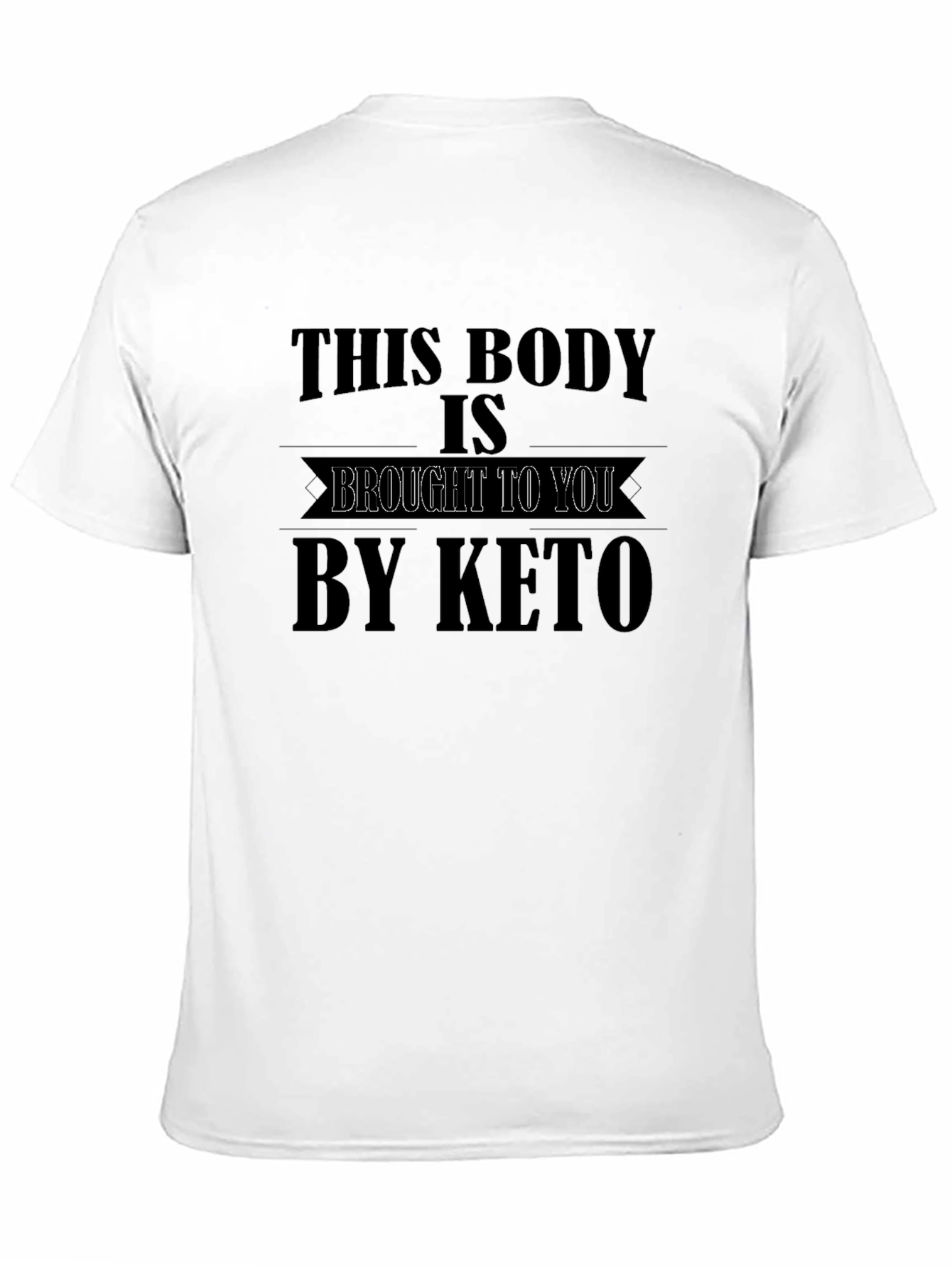Keto Diet T-Shirt - This Body By Keto