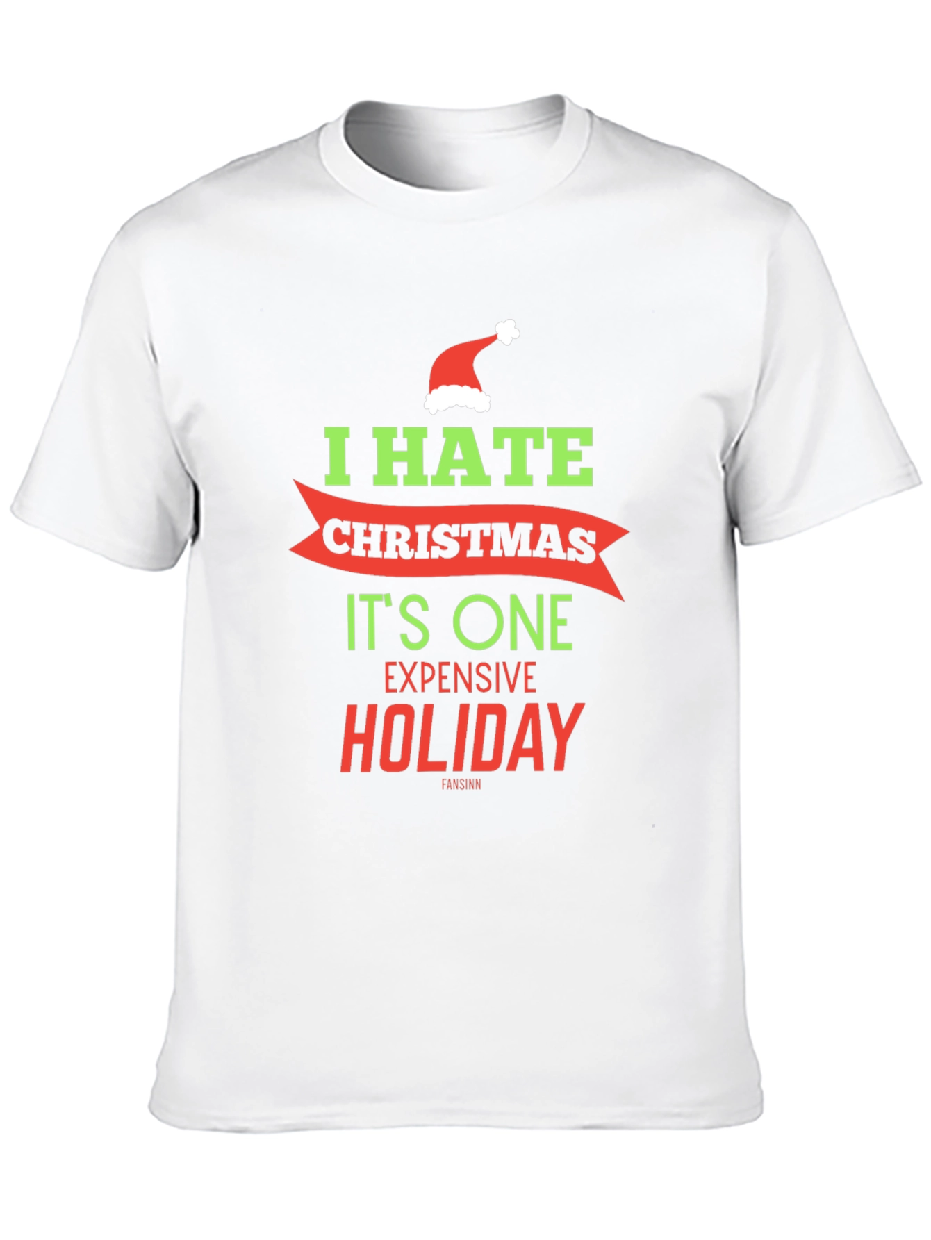 I Hate Christmas Graphic Tee - Holiday Humor