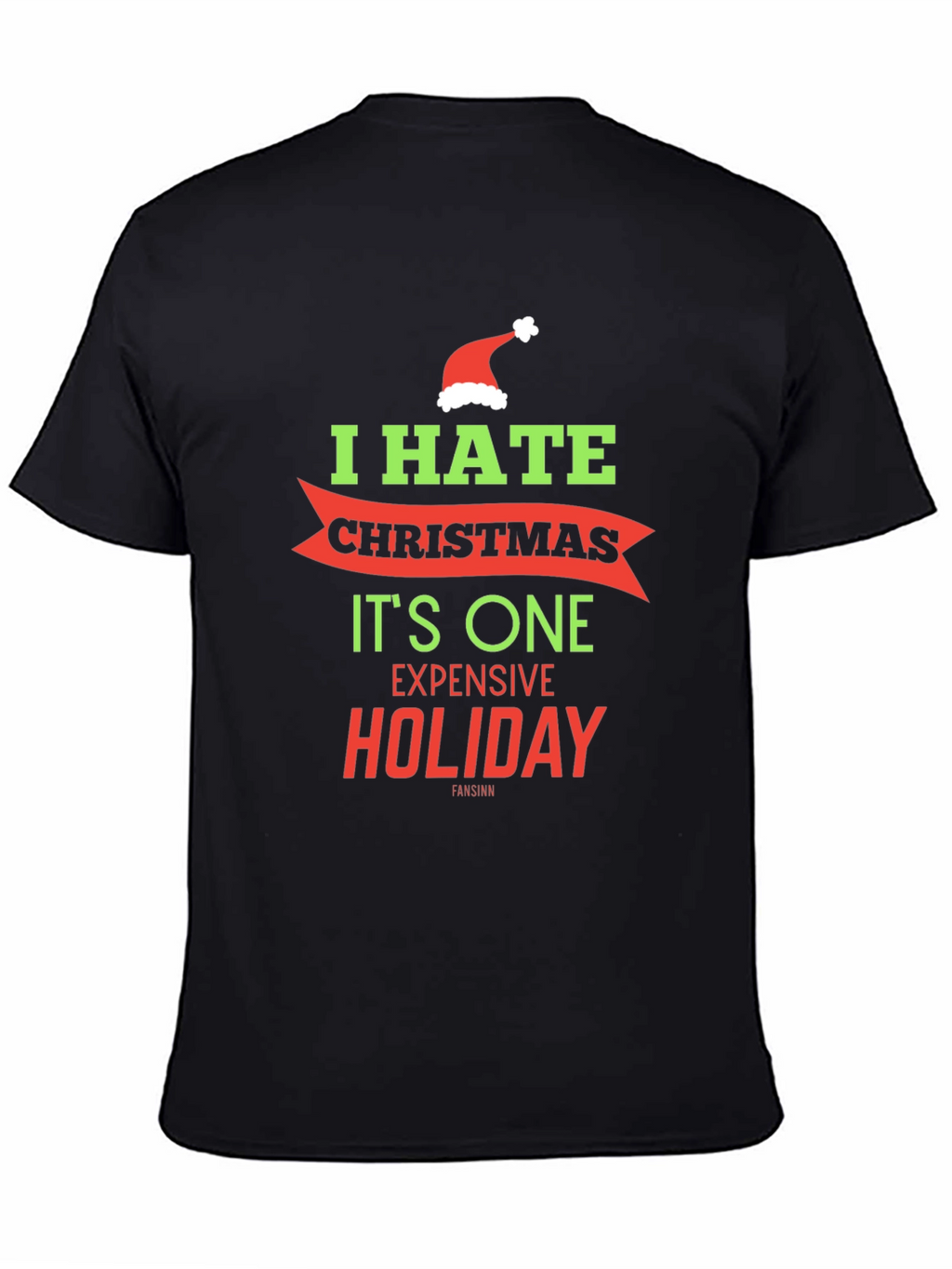 I Hate Christmas Graphic Tee - Holiday Humor