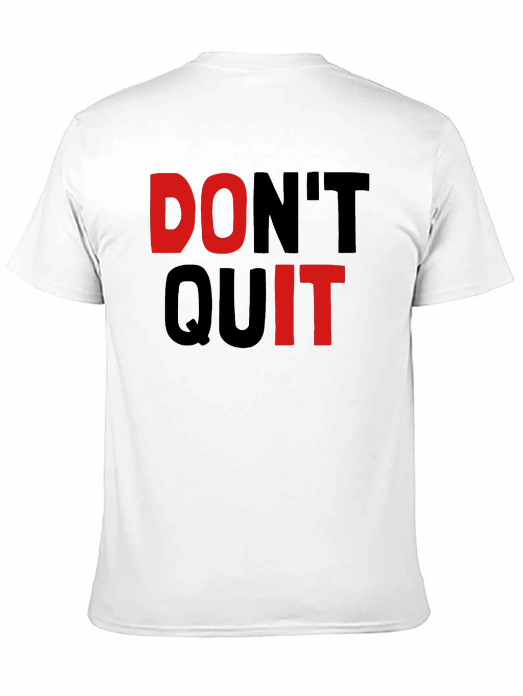 Motivational Dont Quit T-Shirt