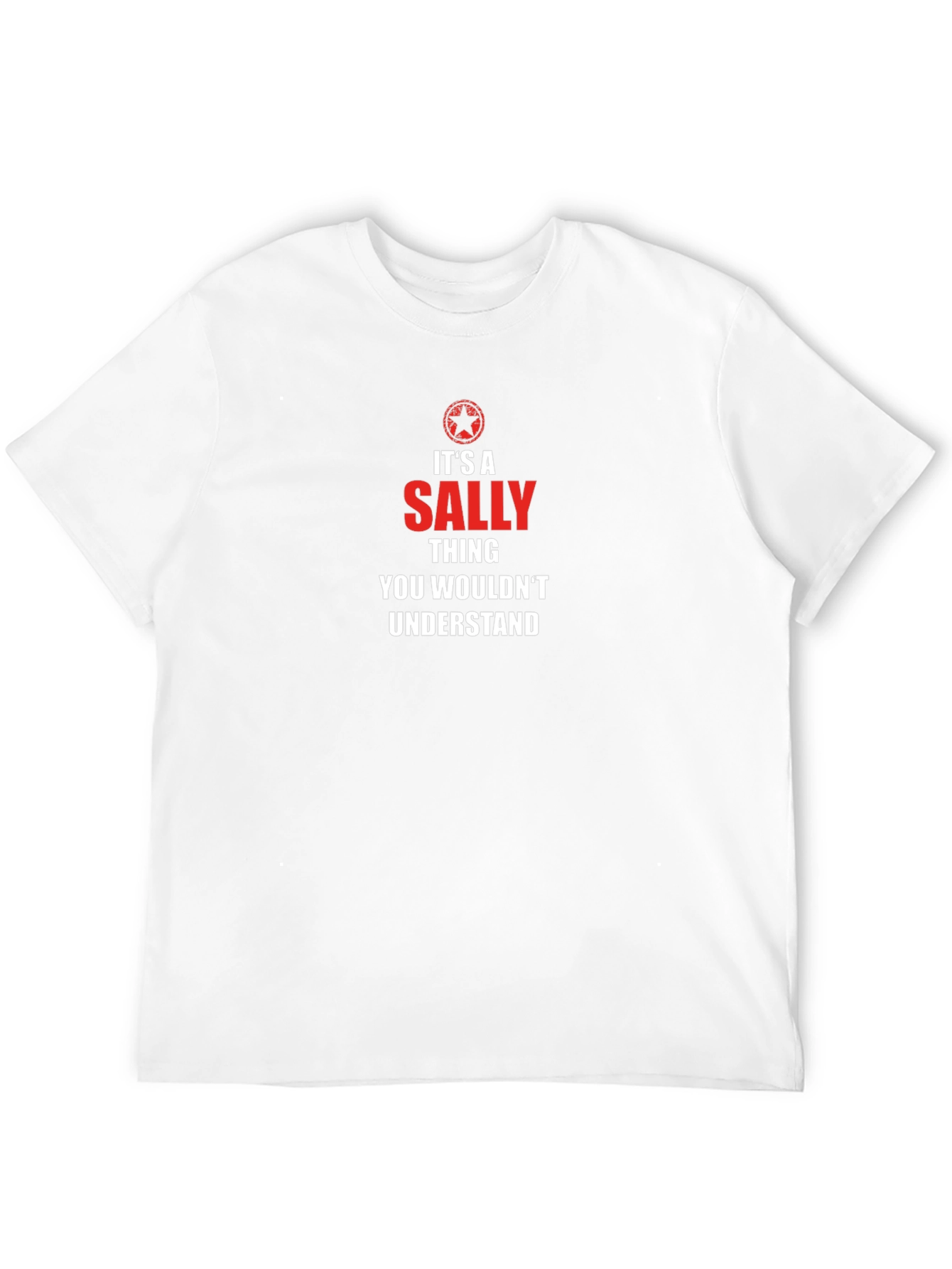 Its a Sally Thing T-Shirt - You Wouldnt Understand