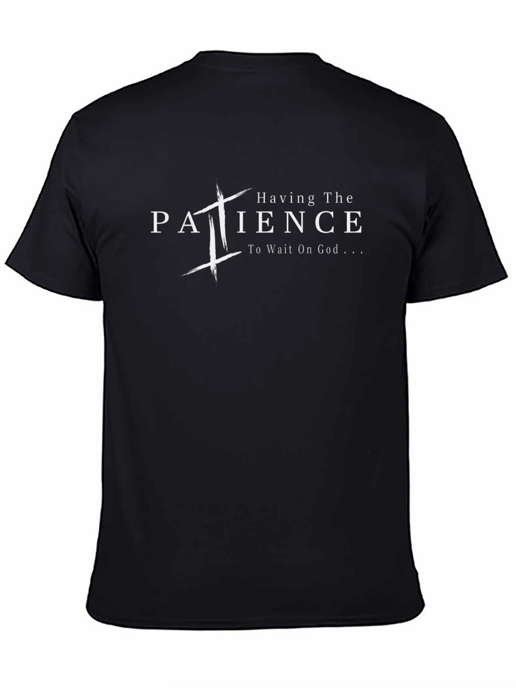 Patience T-Shirt - Christian Inspired Tee