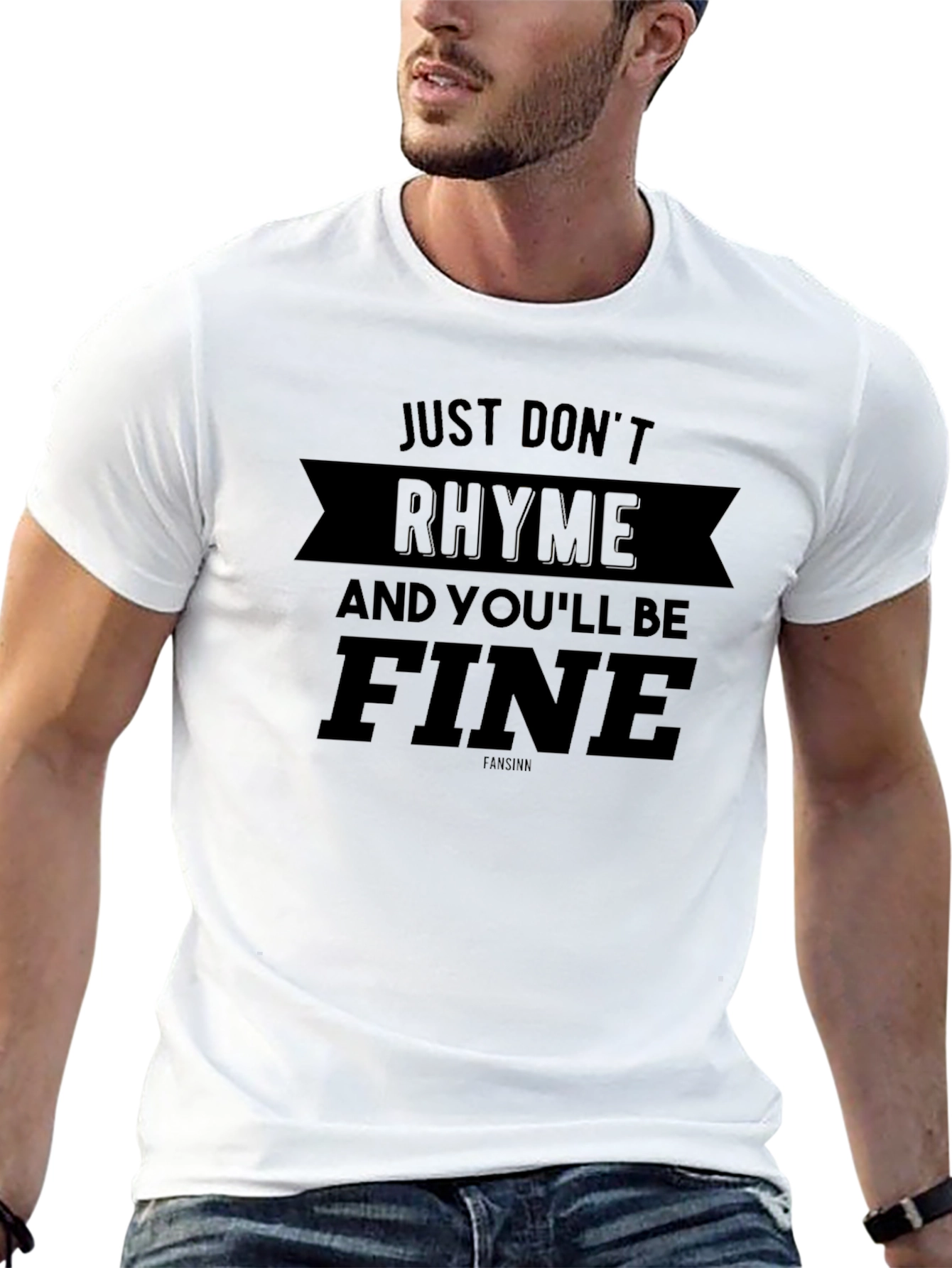 Just Dont Rhyme T-Shirt - Funny Slogan Tee