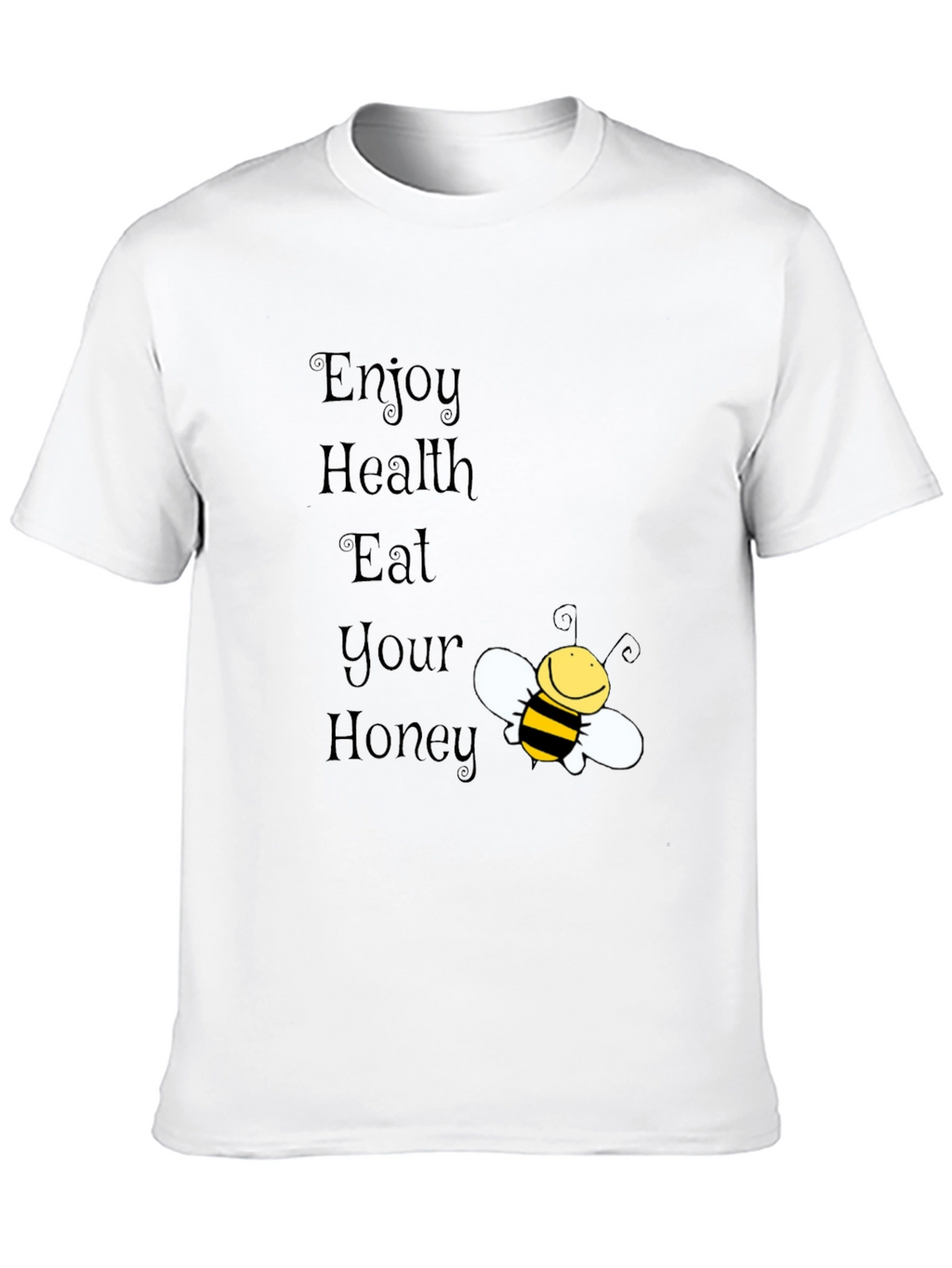 Enjoy Health Eat Your Honey Bee T-Shirt