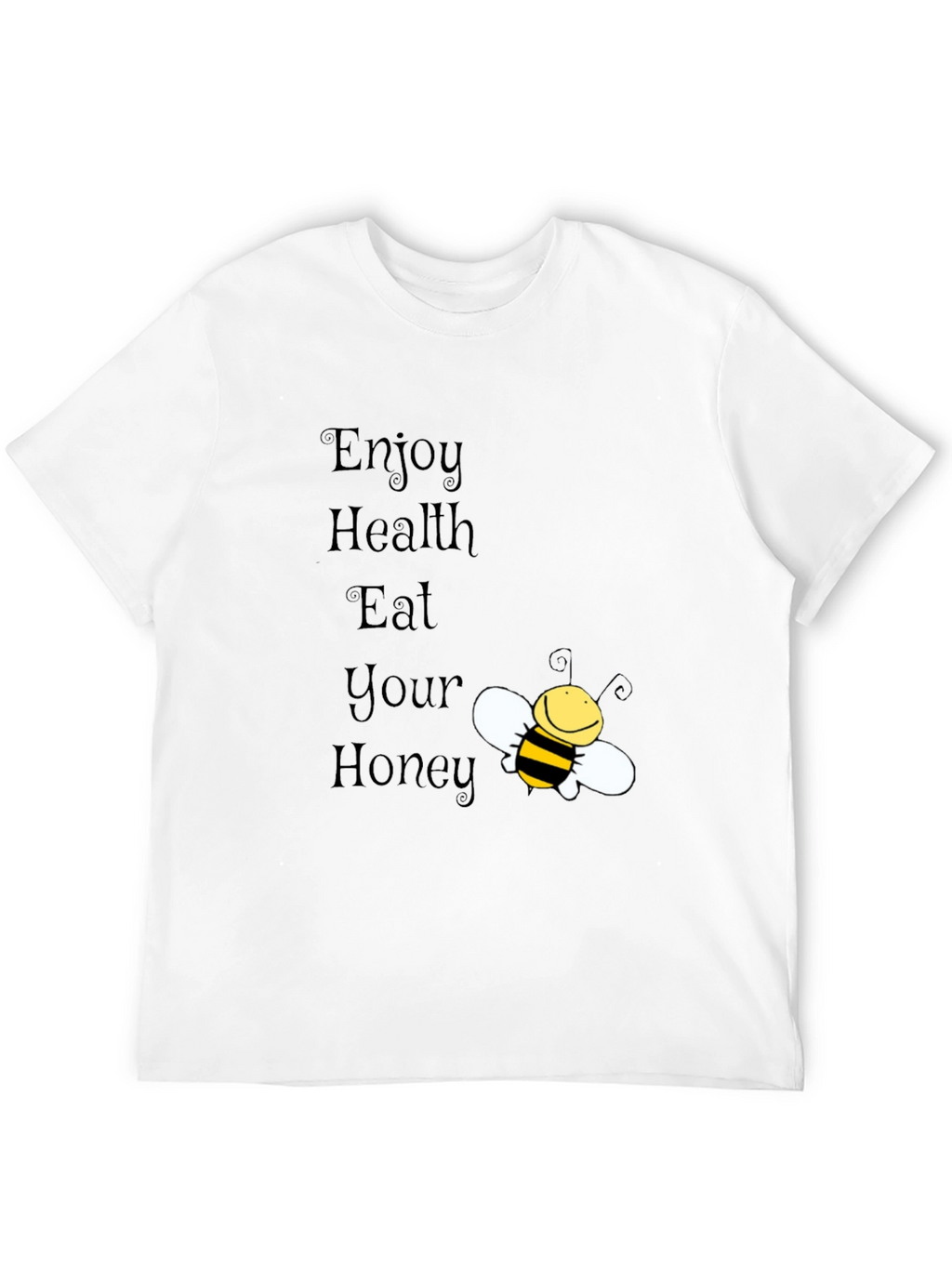 Enjoy Health Eat Your Honey Bee T-Shirt