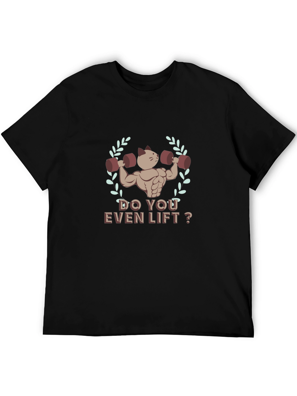 Do You Even Lift? Cat Muscle T-Shirt