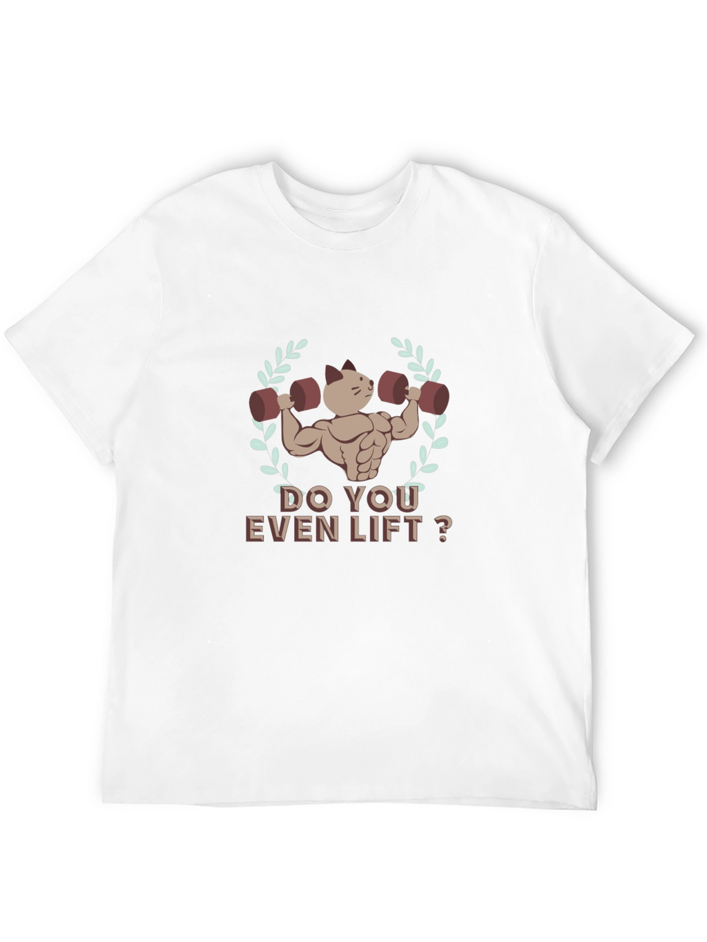 Do You Even Lift? Cat Muscle T-Shirt