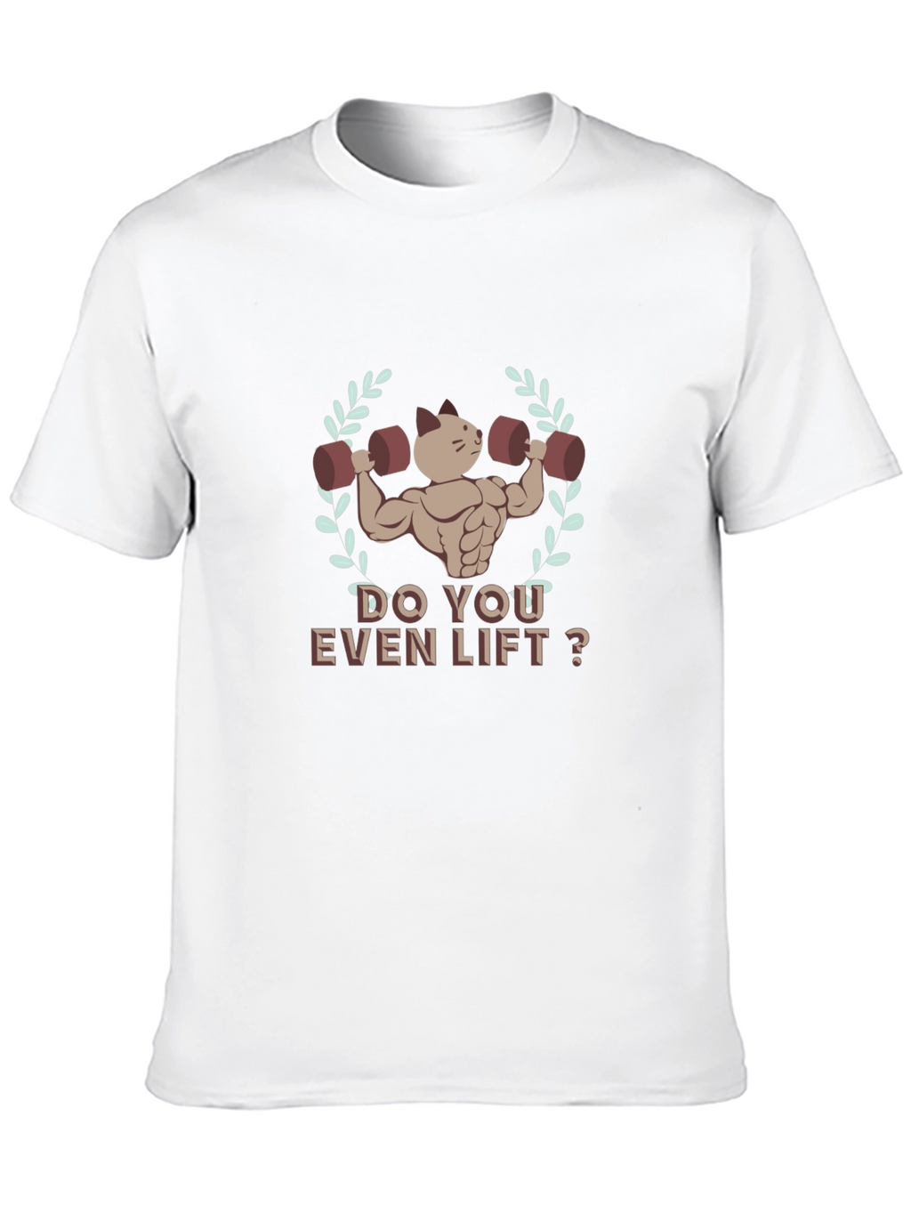 Do You Even Lift? Cat Muscle T-Shirt