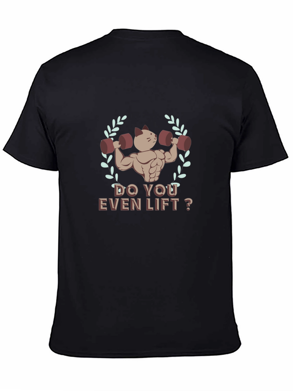 Do You Even Lift? Cat Muscle T-Shirt