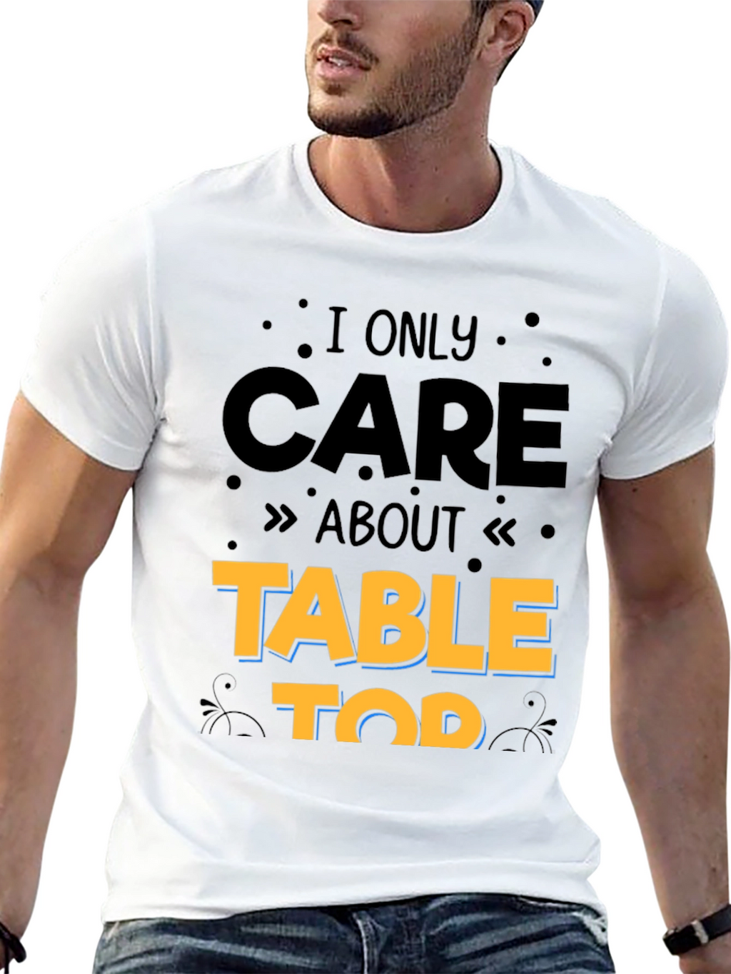 I Only Care About Table Top Gaming T-Shirt