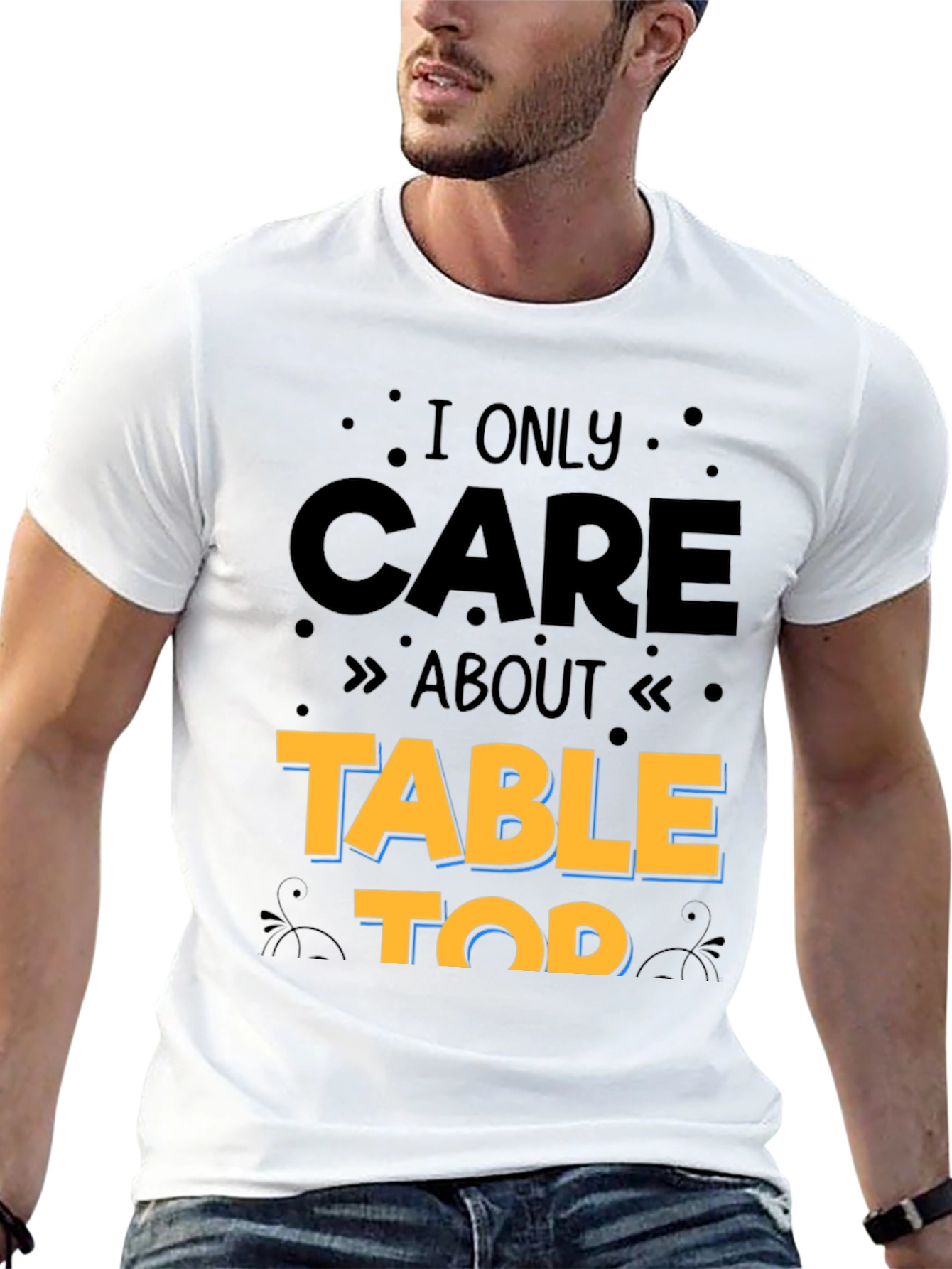I Only Care About Table Top Gaming T-Shirt