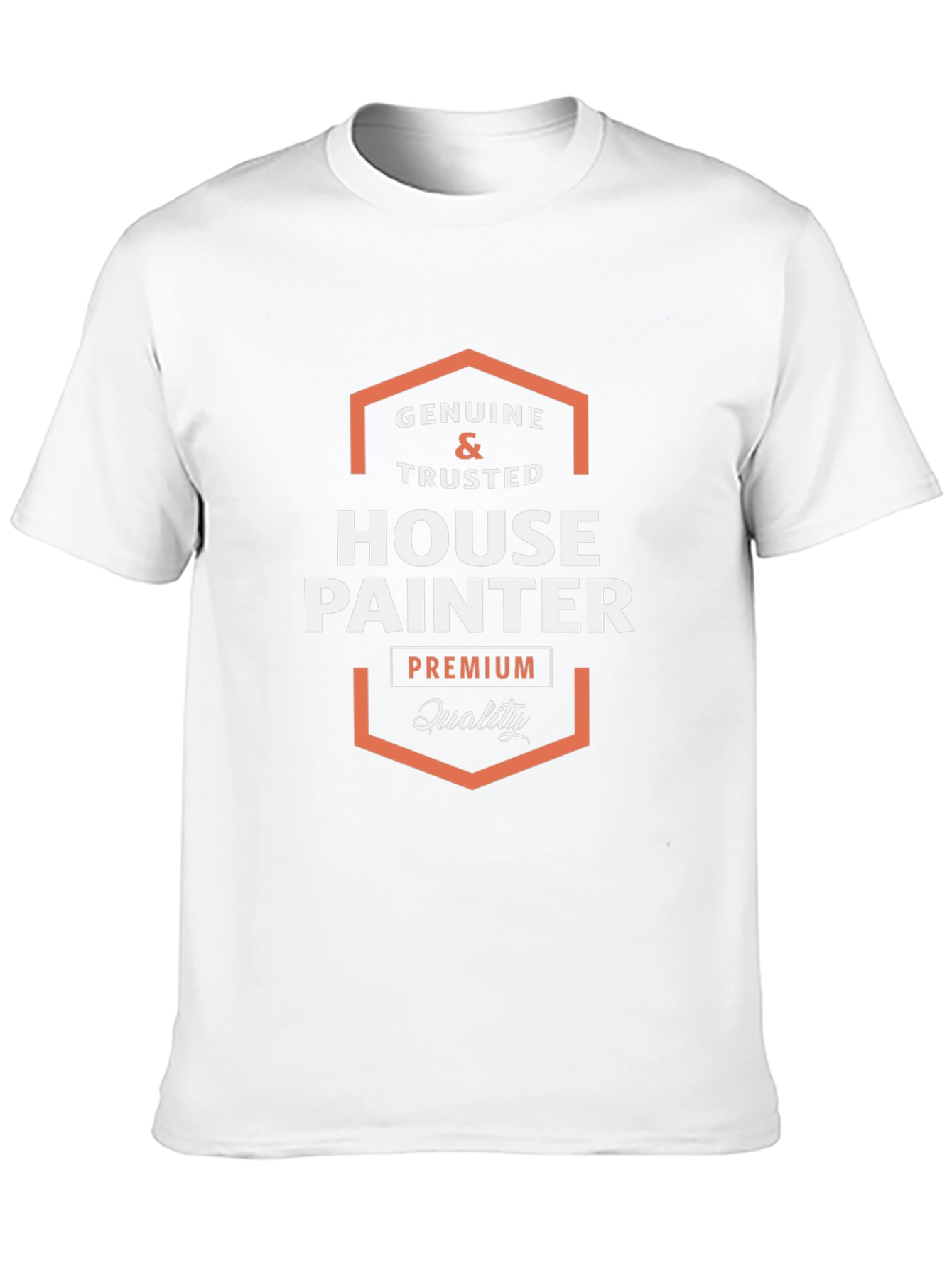 Genuine Trusted House Painter Premium Quality Tee