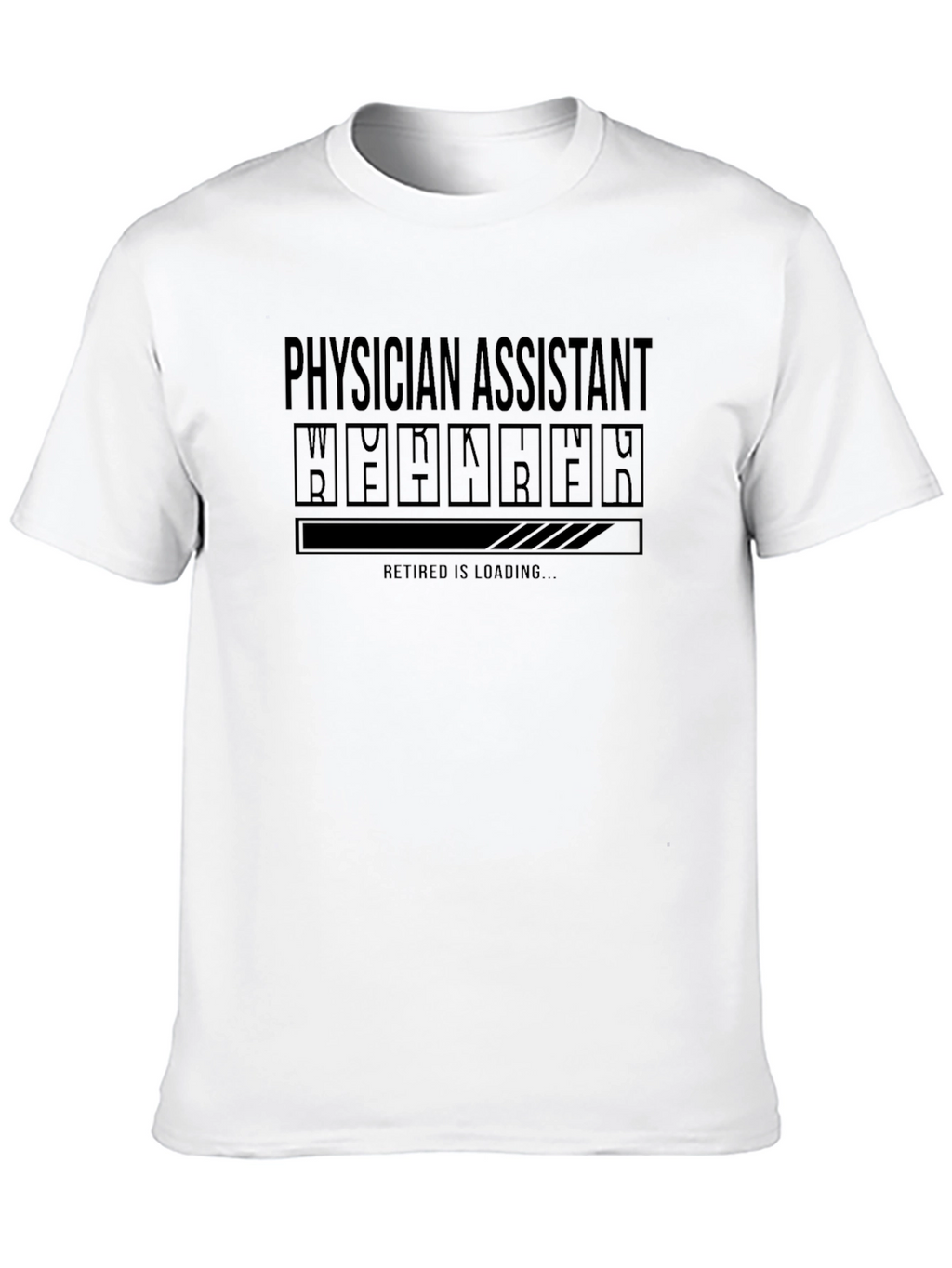 Physician Assistant Retirement Loading T-Shirt