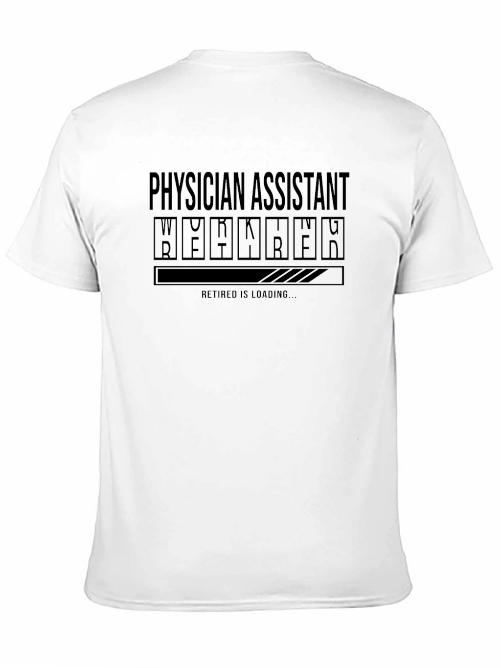 Physician Assistant Retirement Loading T-Shirt