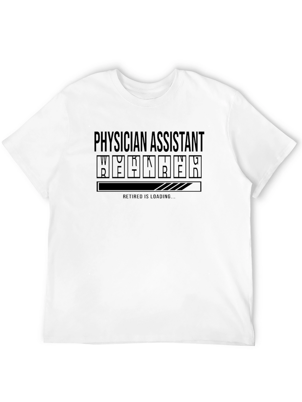 Physician Assistant Retirement Loading T-Shirt