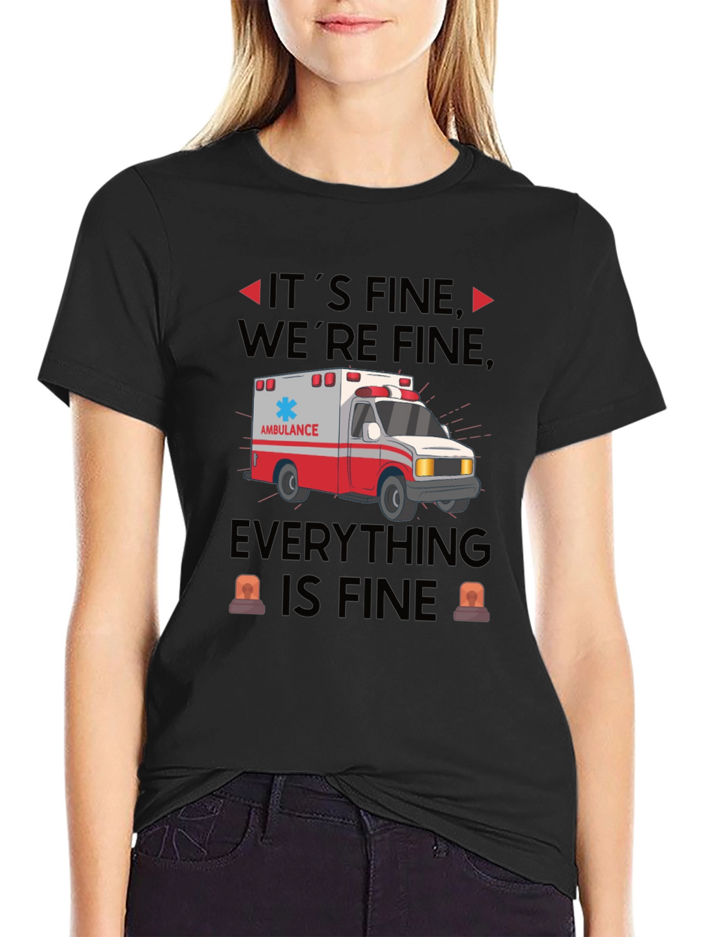 Its Fine Were Fine Ambulance T-Shirt