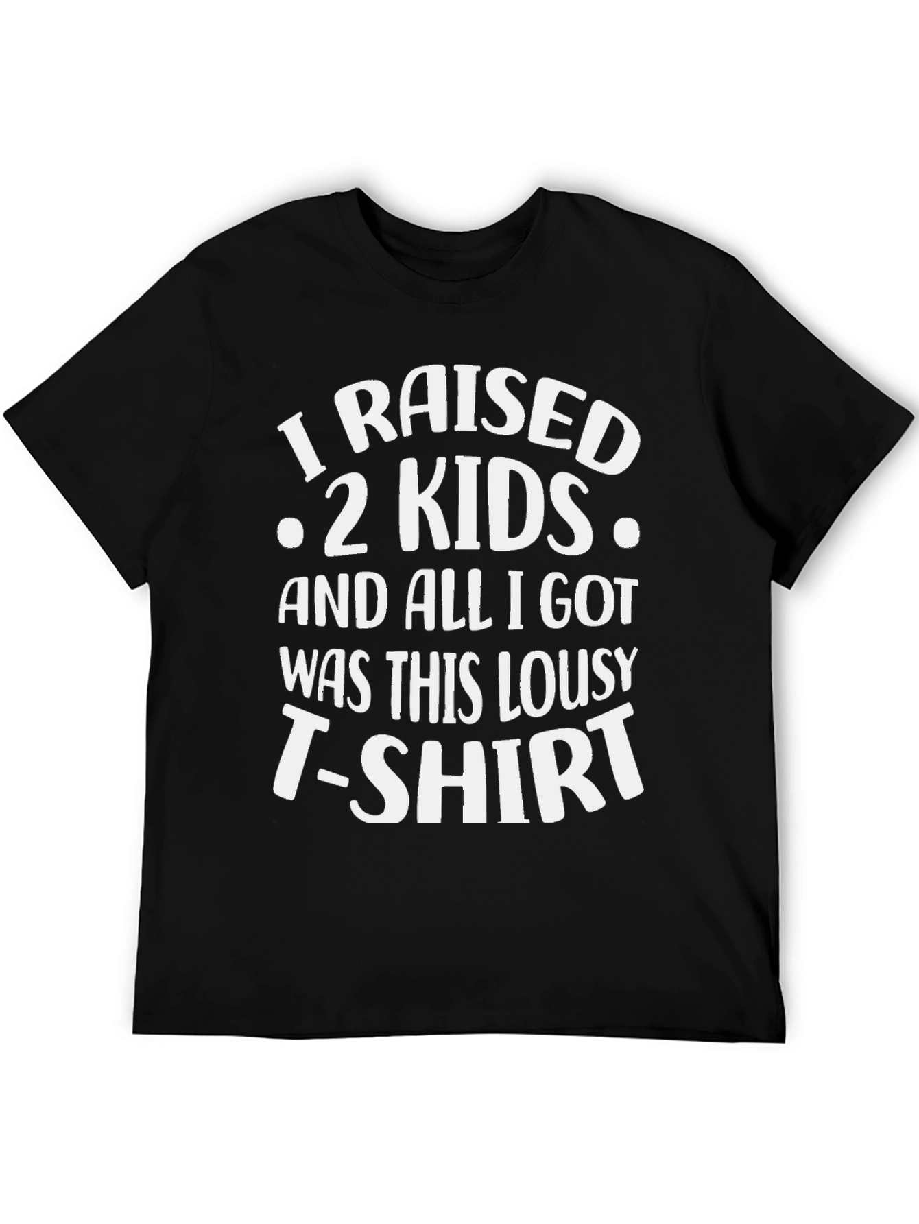 Funny I Raised 2 Kids Graphic T-Shirt