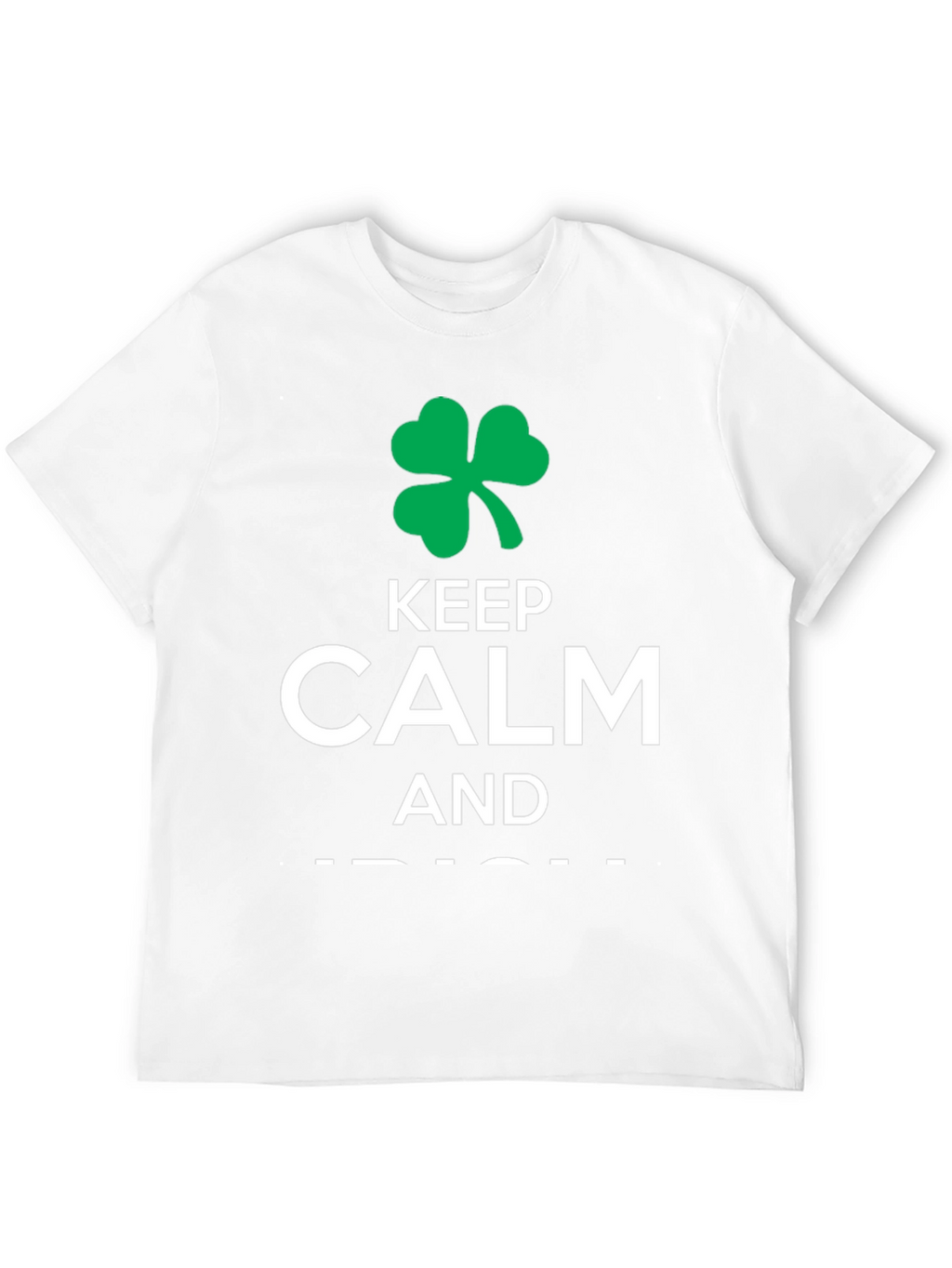 Keep Calm Irish T-Shirt