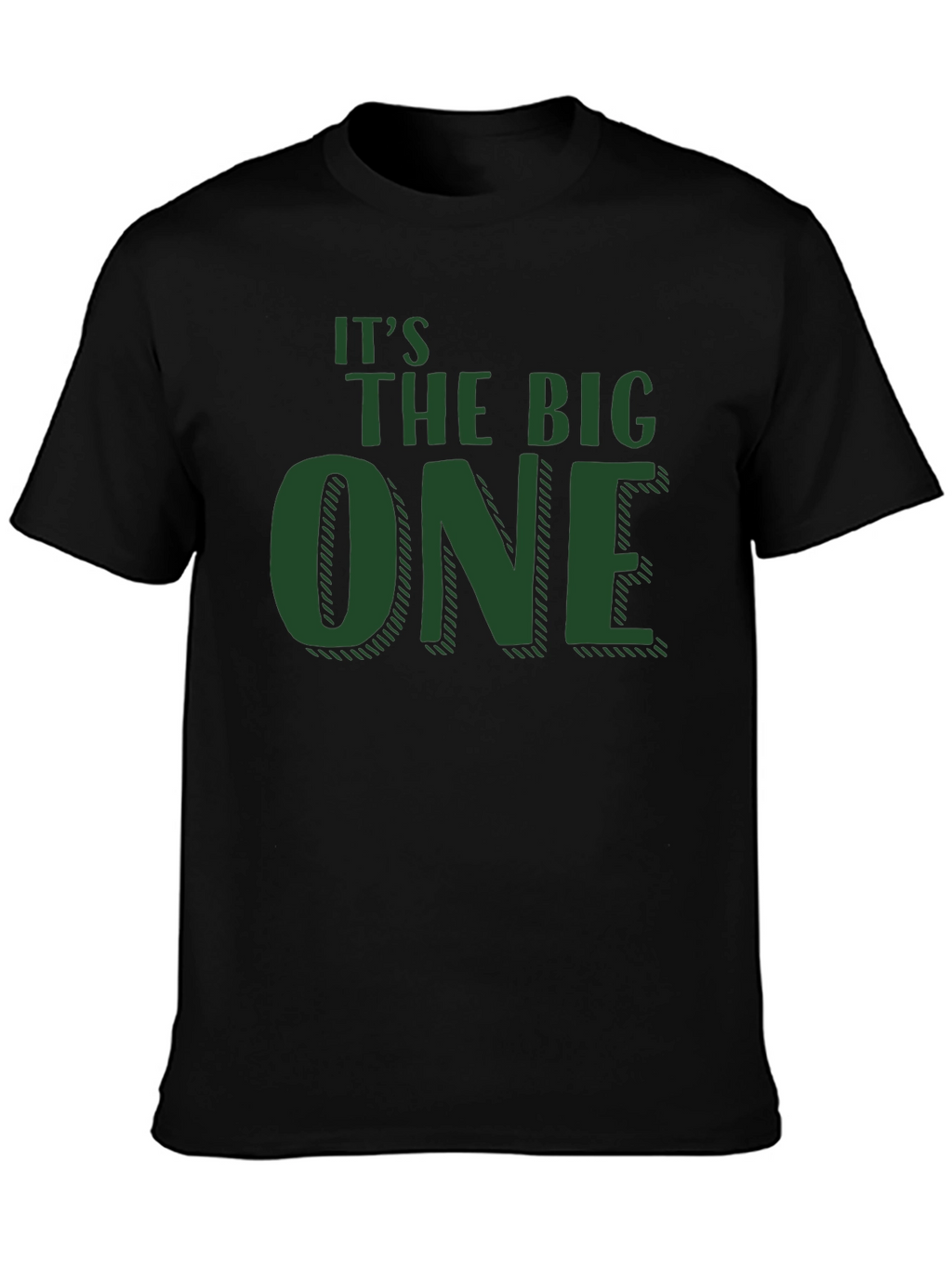 Its The Big One T-Shirt - Fun Birthday Tee